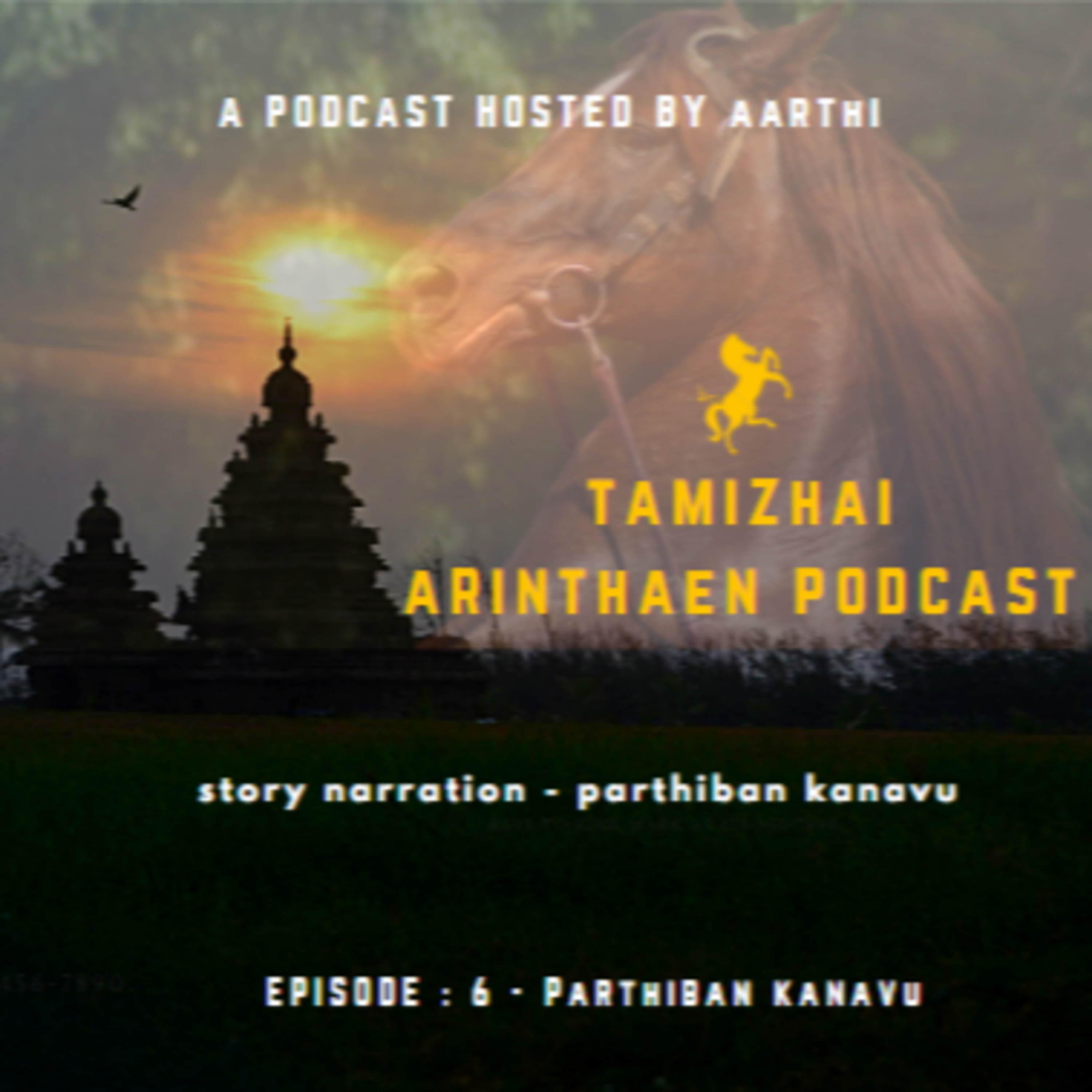 EPISODE 6 - PARTHIBAN KANAVU