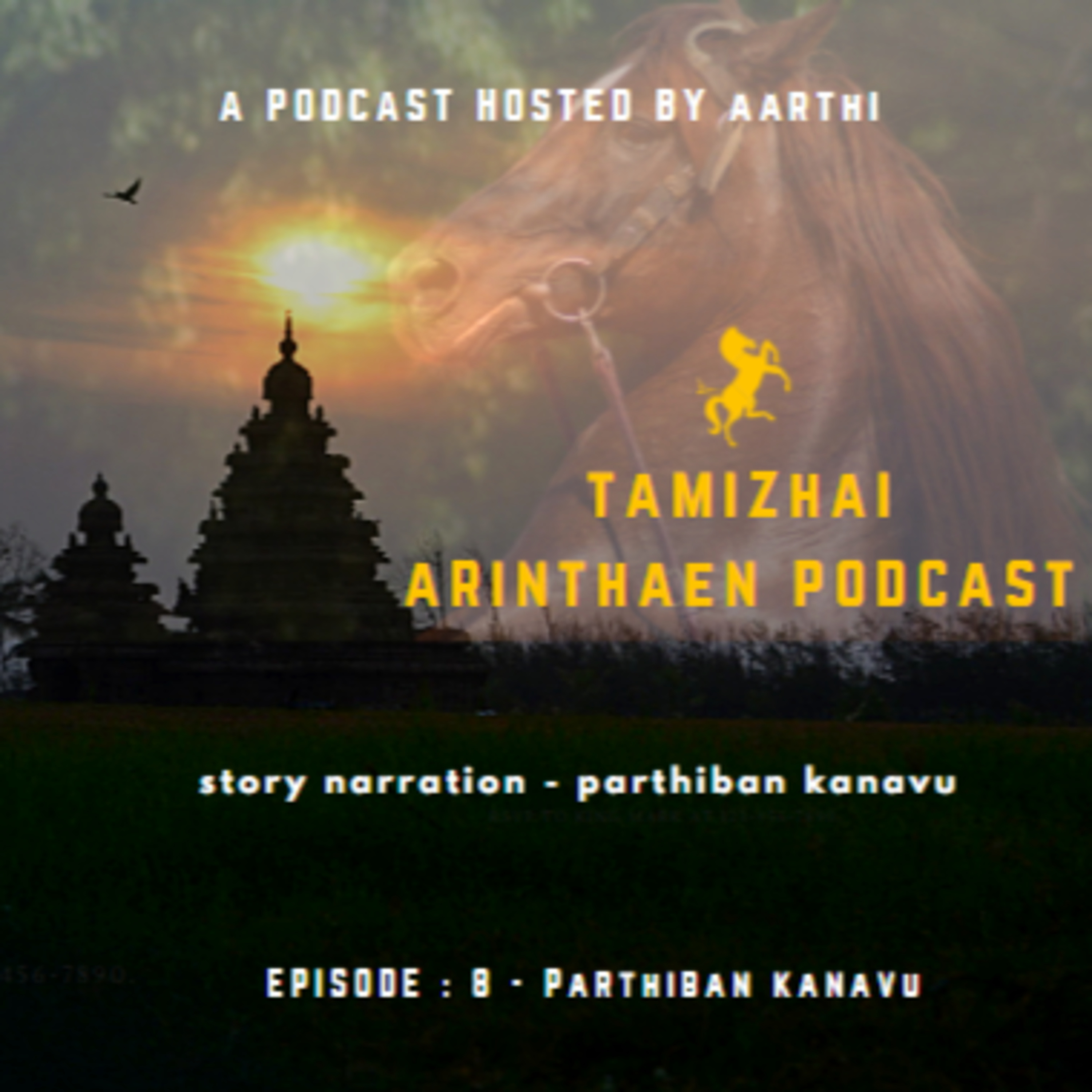 EPISODE 8 - PARTHIBAN KANAVU