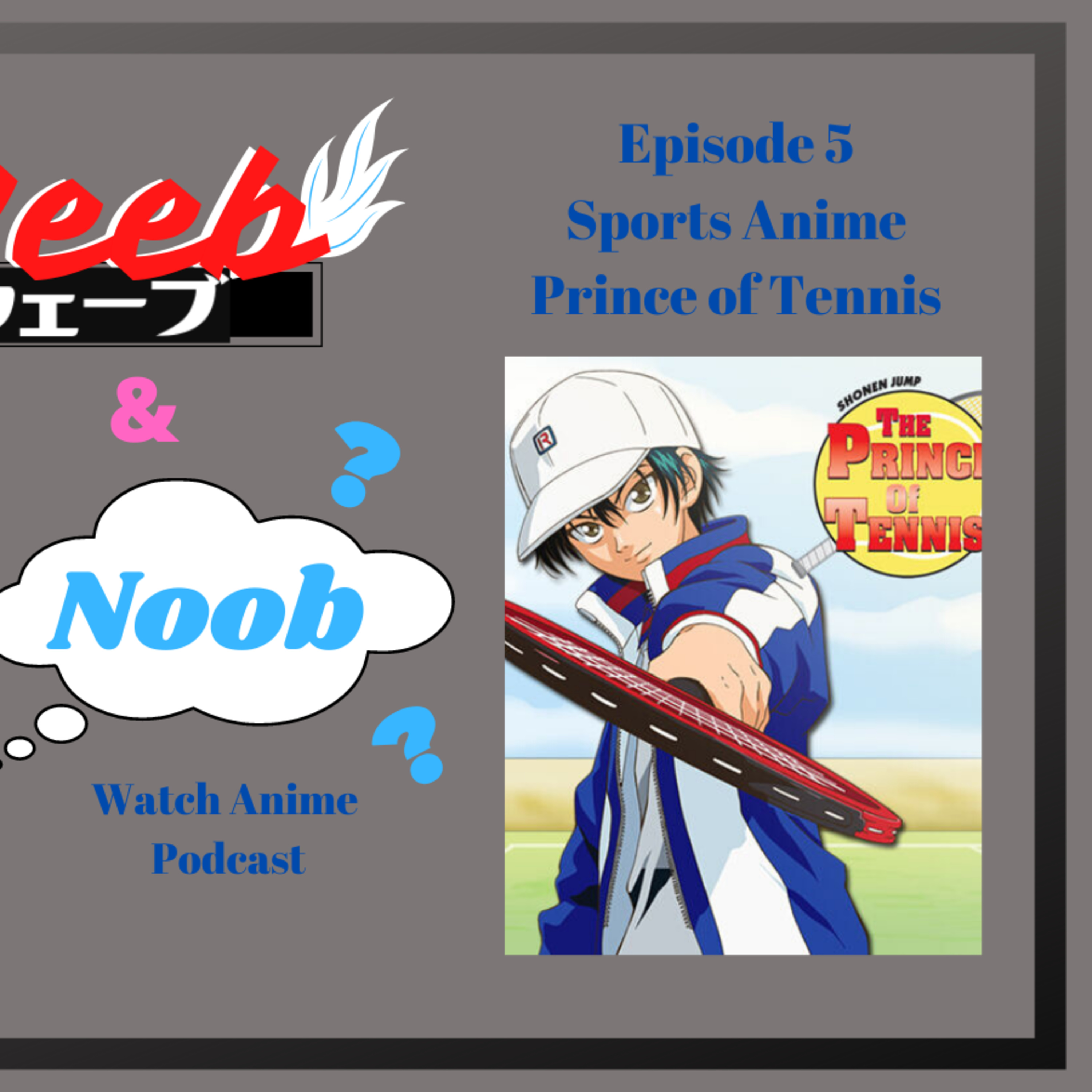 Weeb and Noob Watch Anime Podcast