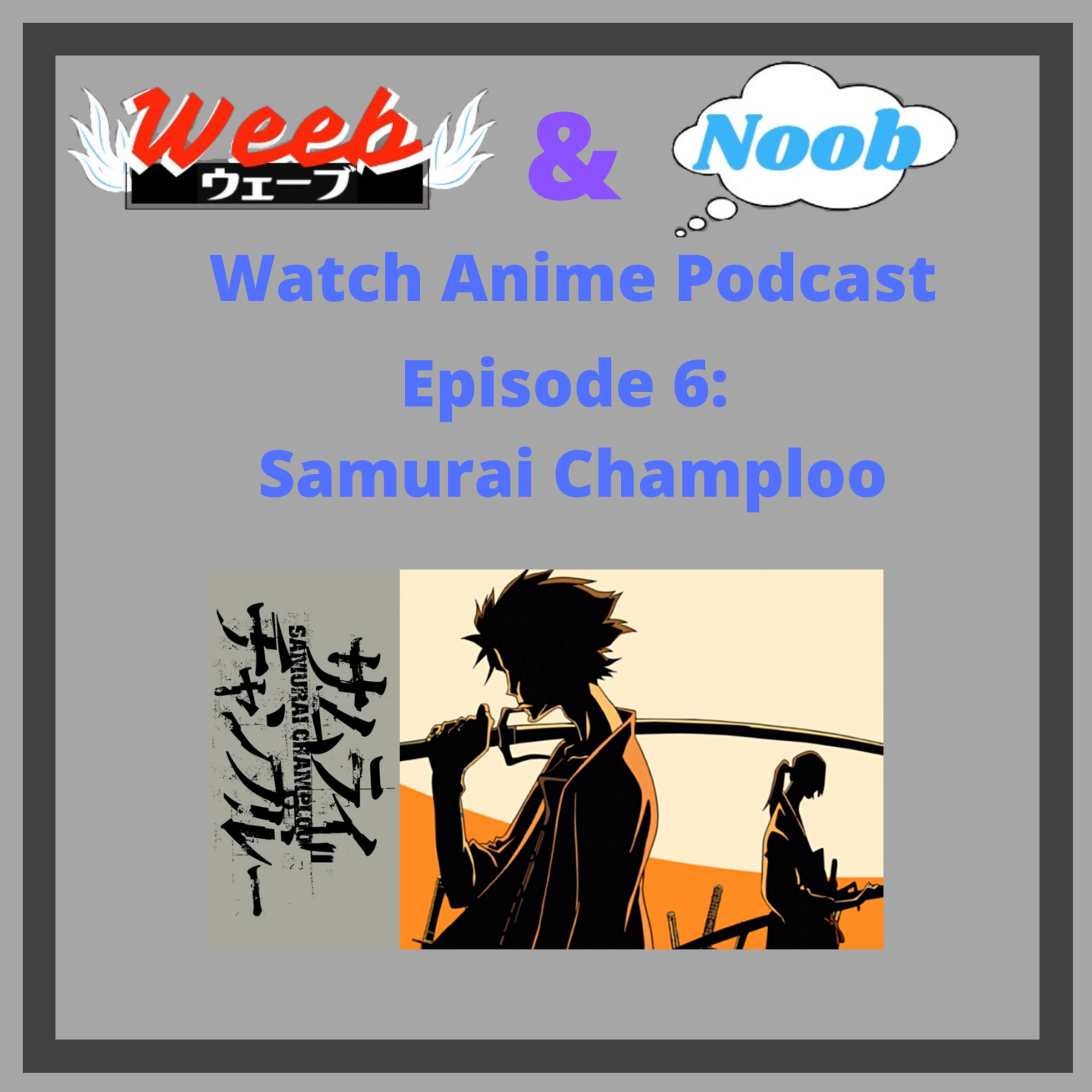 Weeb and Noob Watch Anime Podcast