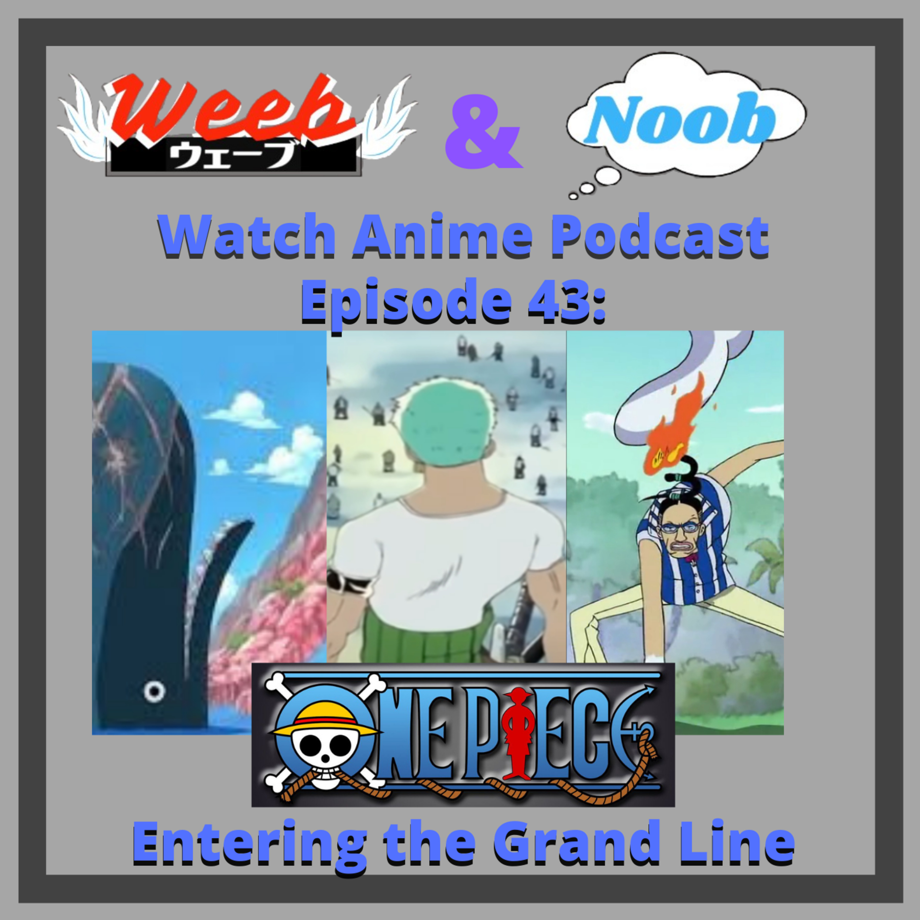 Weeb and Noob Watch Anime Podcast