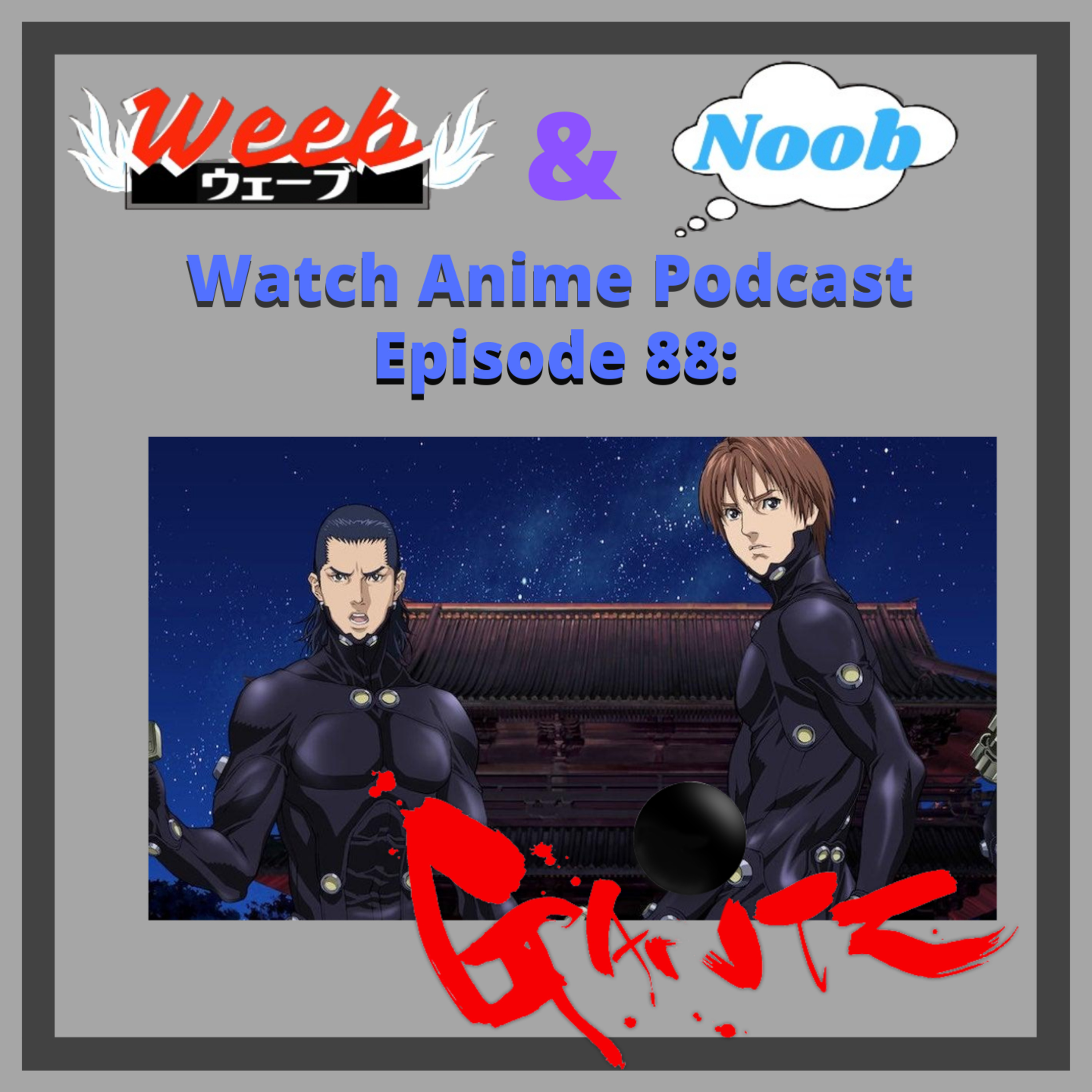 Weeb and Noob Watch Anime Podcast