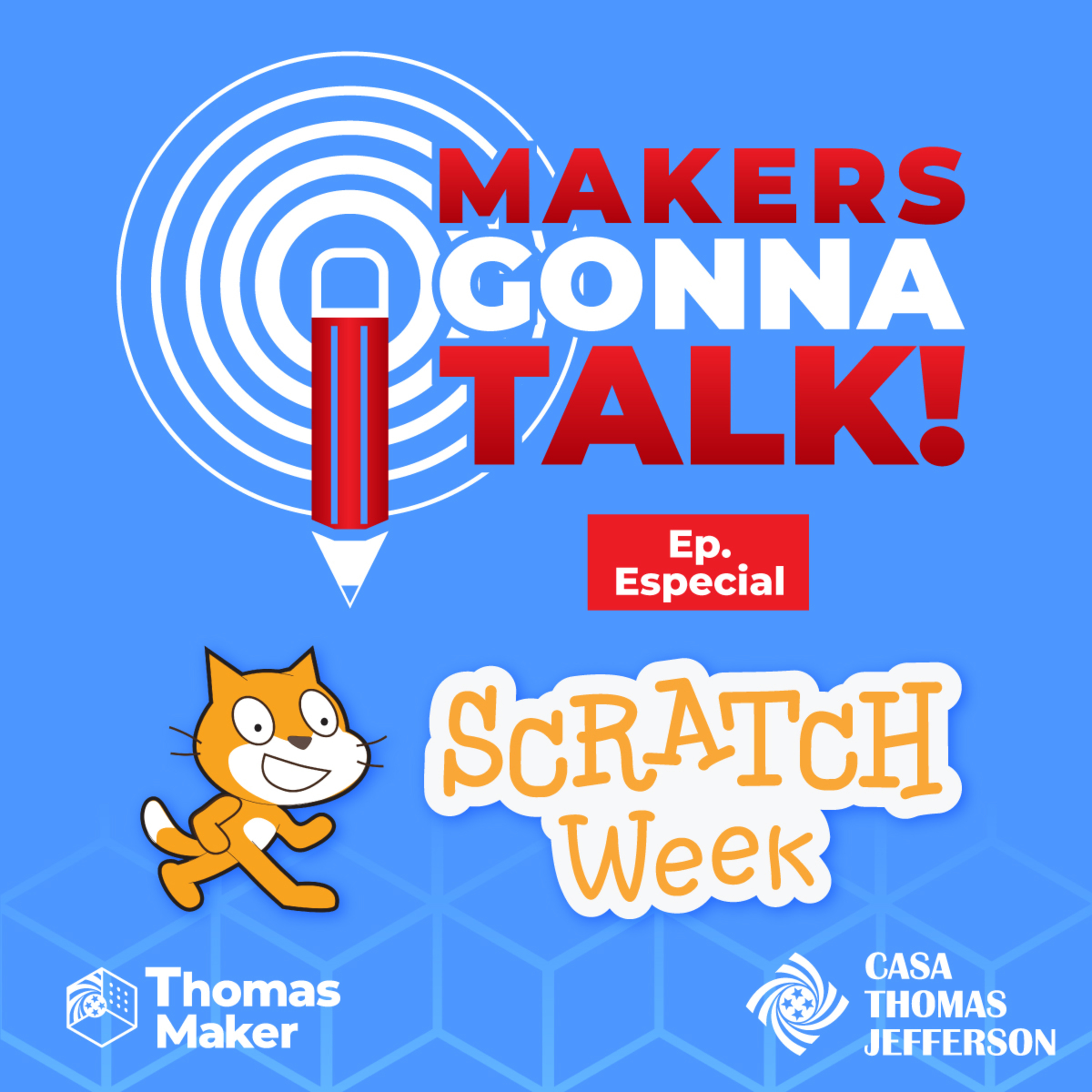 Makers Gonna Talk!
