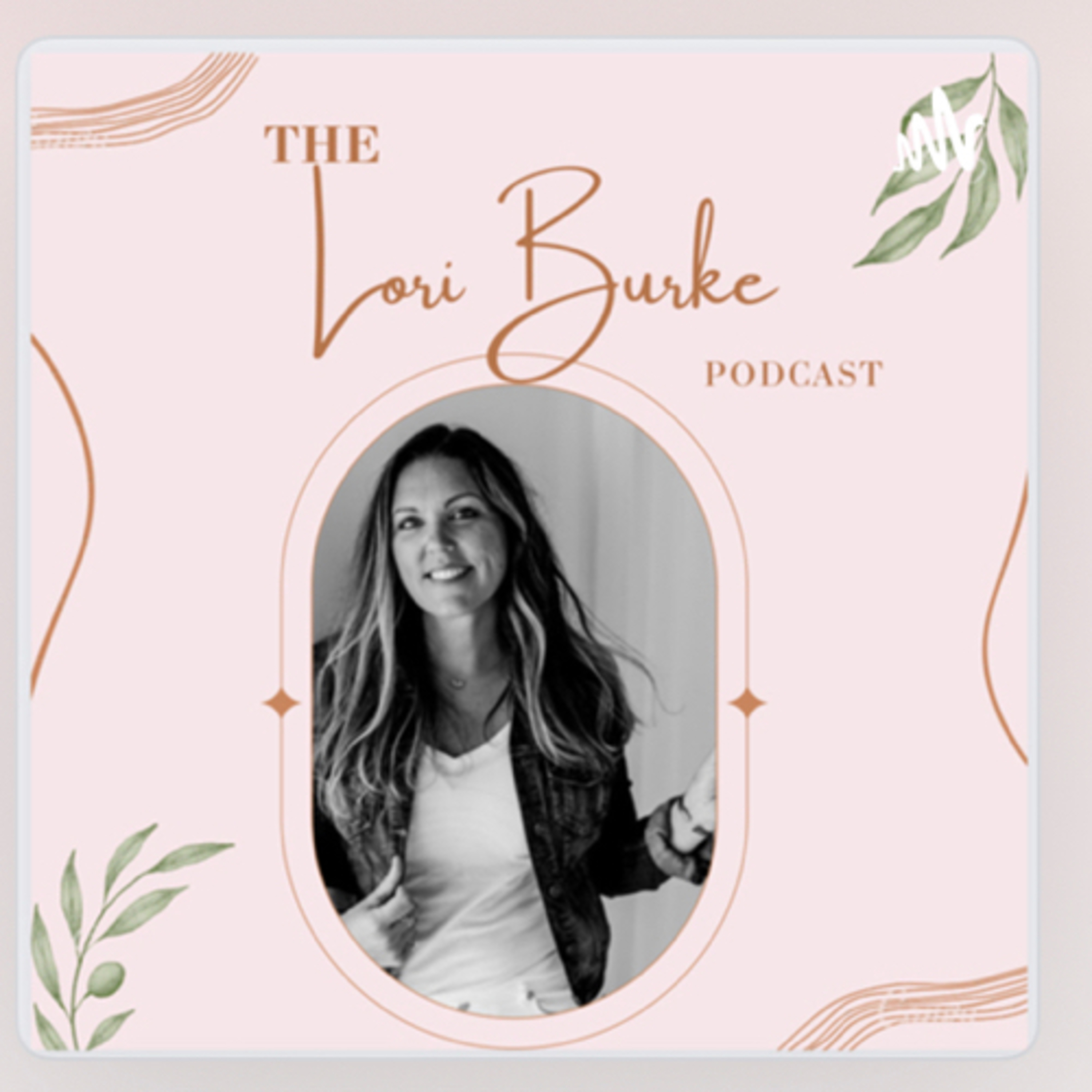 The Lori Burke Podcast