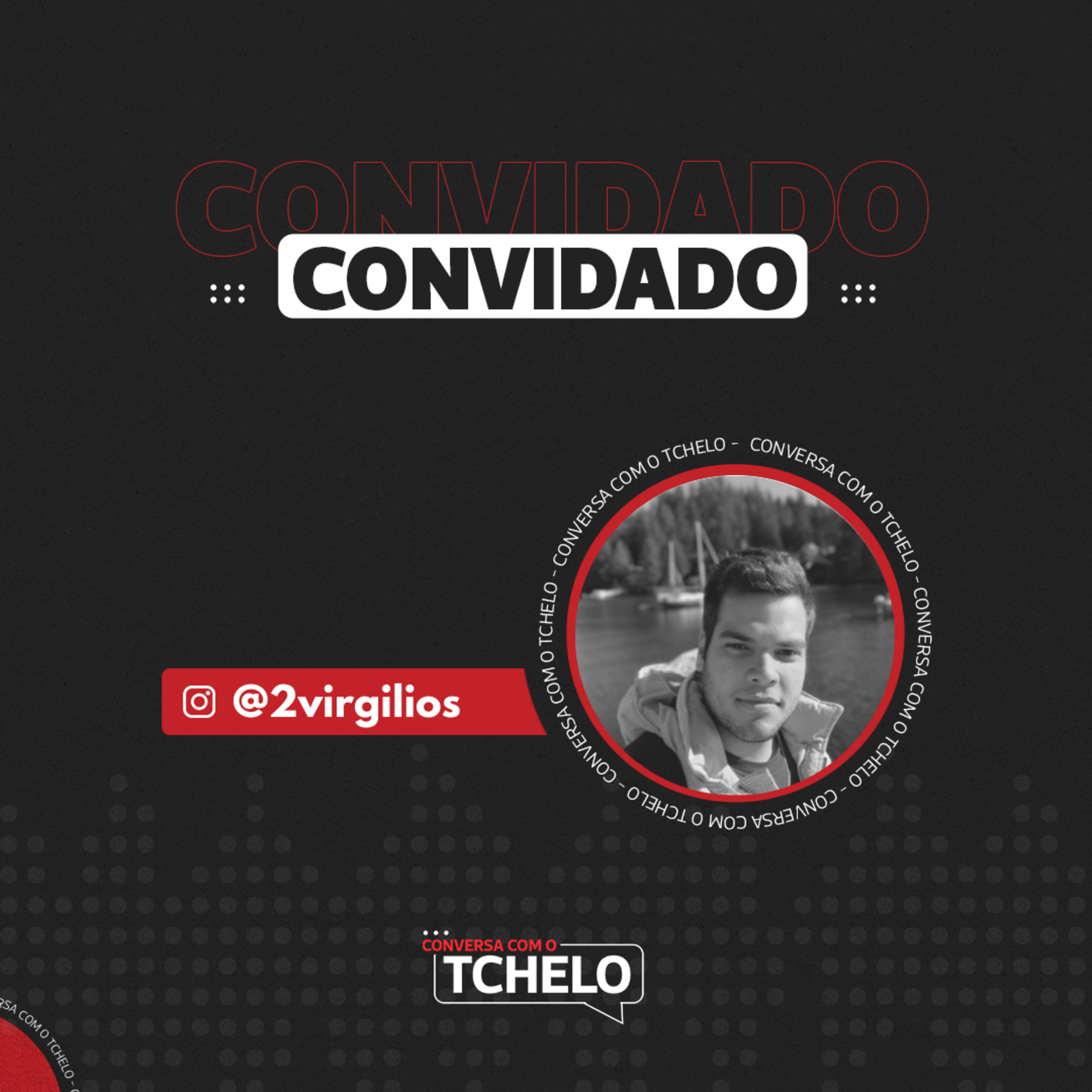 Conversa com o Tchelo - Virgilio Vale (CanalDoVirg) episode artwork