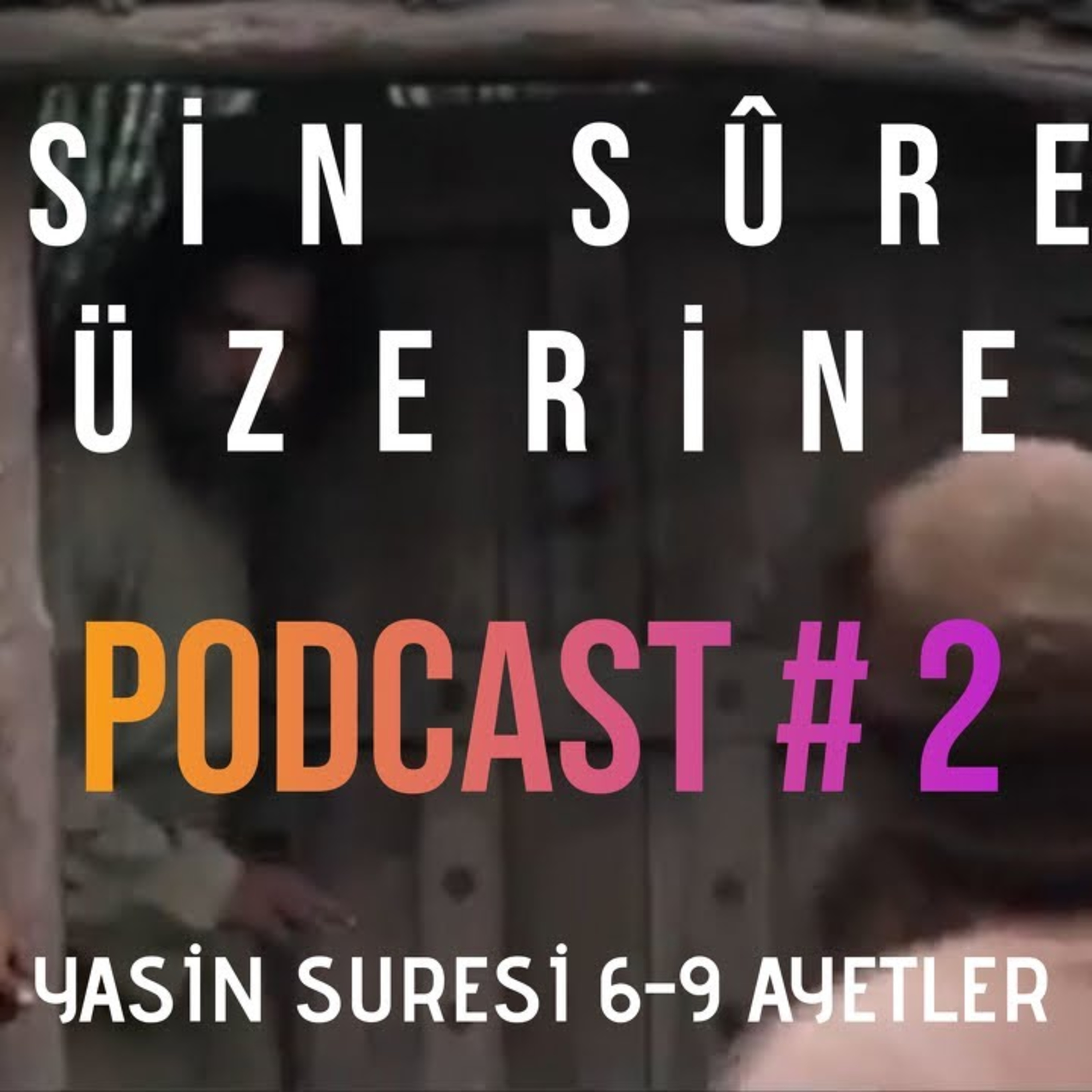 Kiralık Katiller - Yasin Suresi 6-9 Ayetler episode artwork