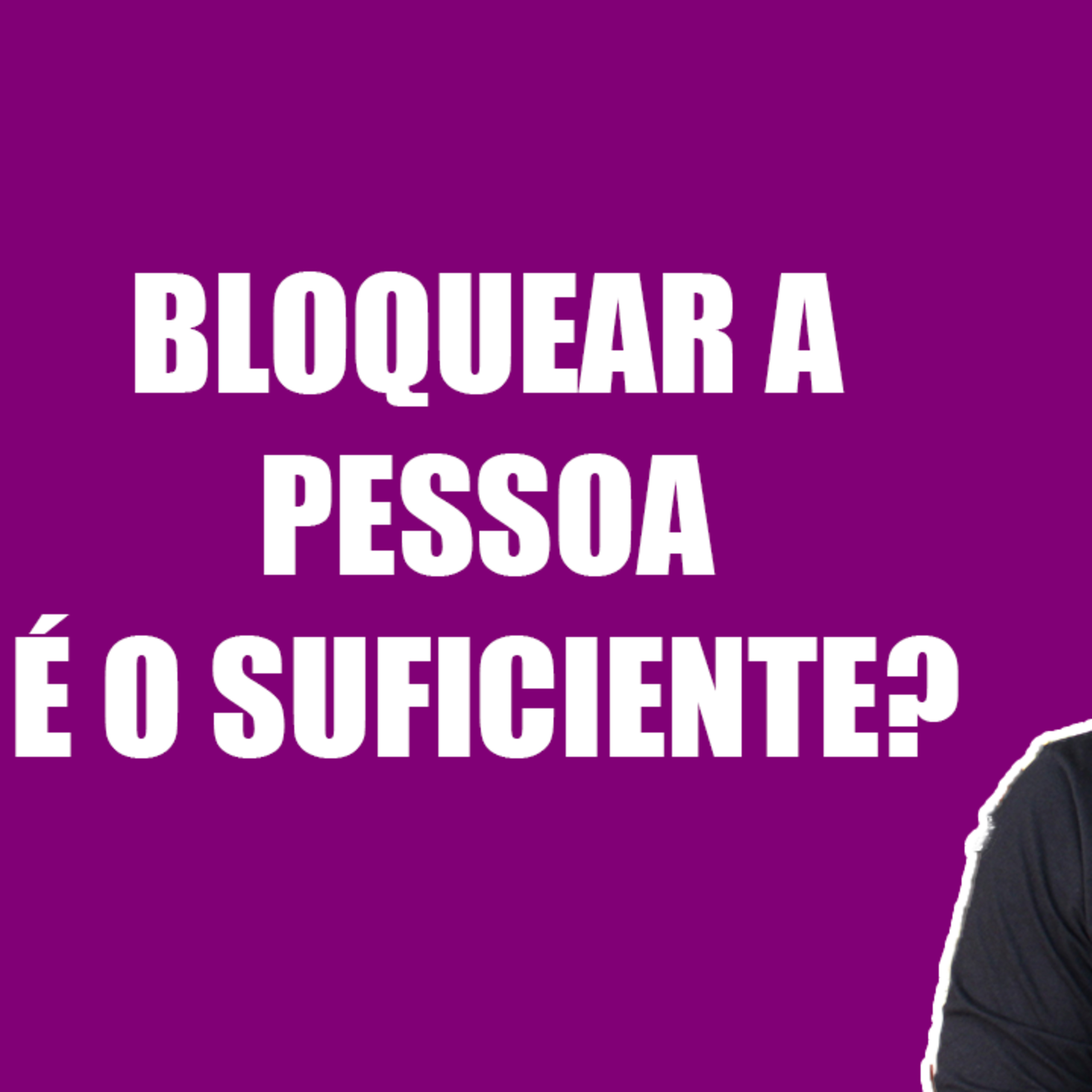 Bloquear a Pessoa nas Mídias Sociais é o Suficiente pra Esquecer? [Como Esquecer Alguém de Verdade?] episode artwork