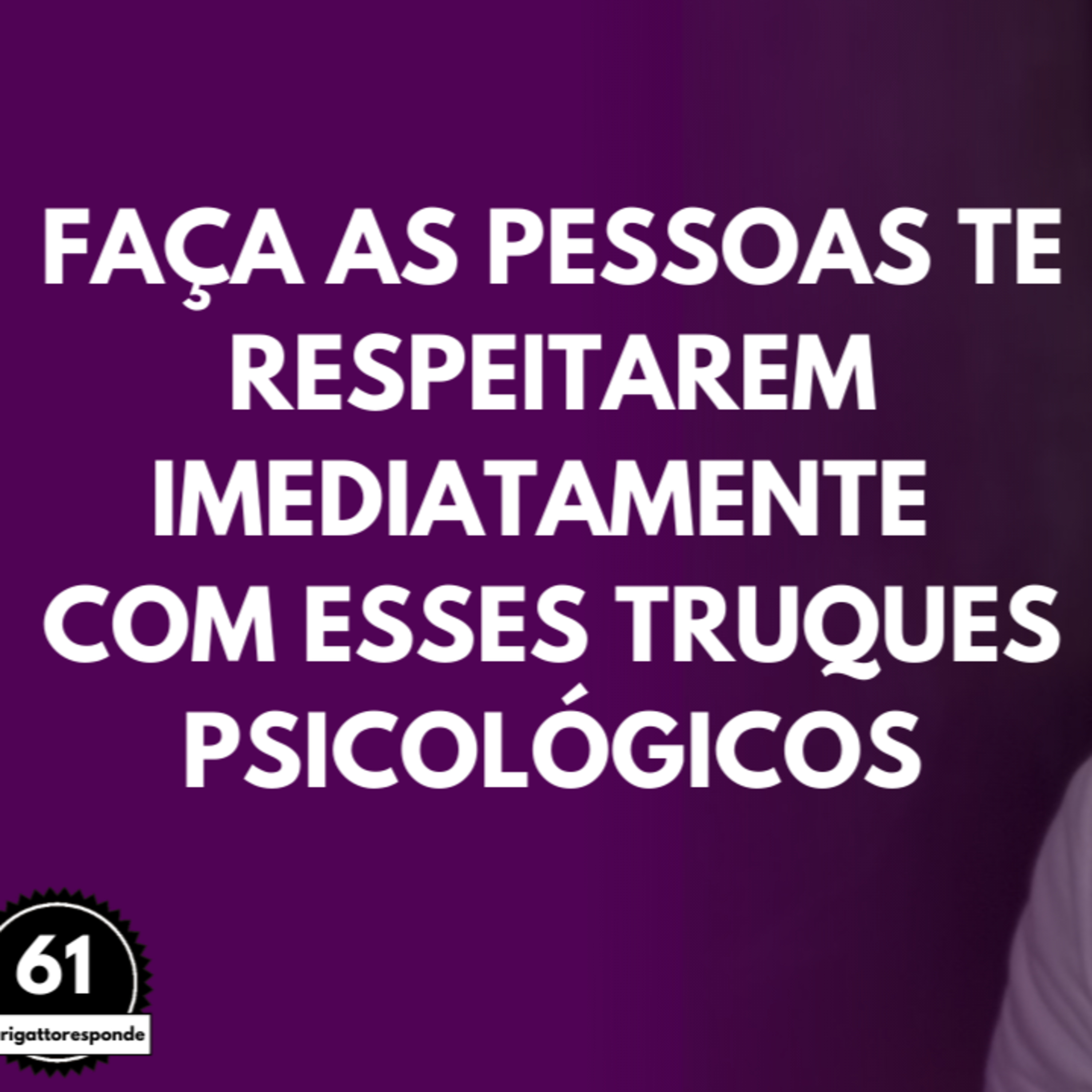 Faça as Pessoas te RESPEITAREM Imediatamente com esses TRUQUES Psicológicos episode artwork