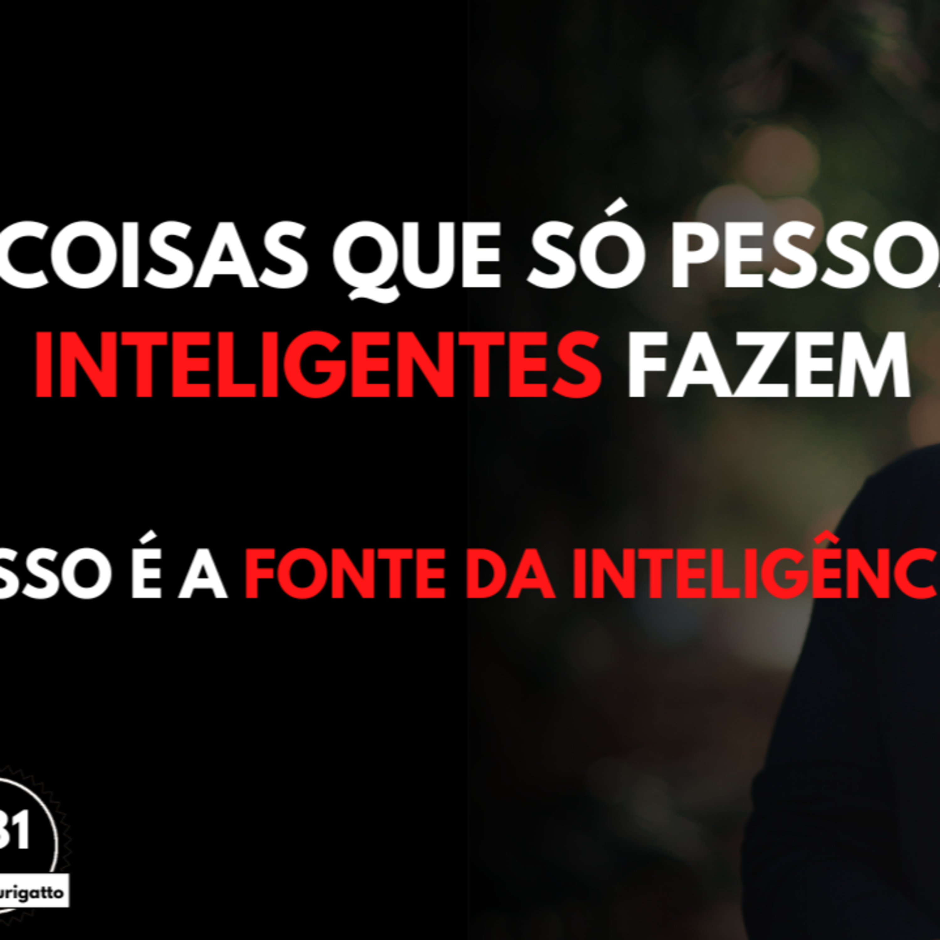 2 Coisas que só Pessoas INTELIGENTES Fazem [ISSO é a Fonte da Inteligência] episode artwork