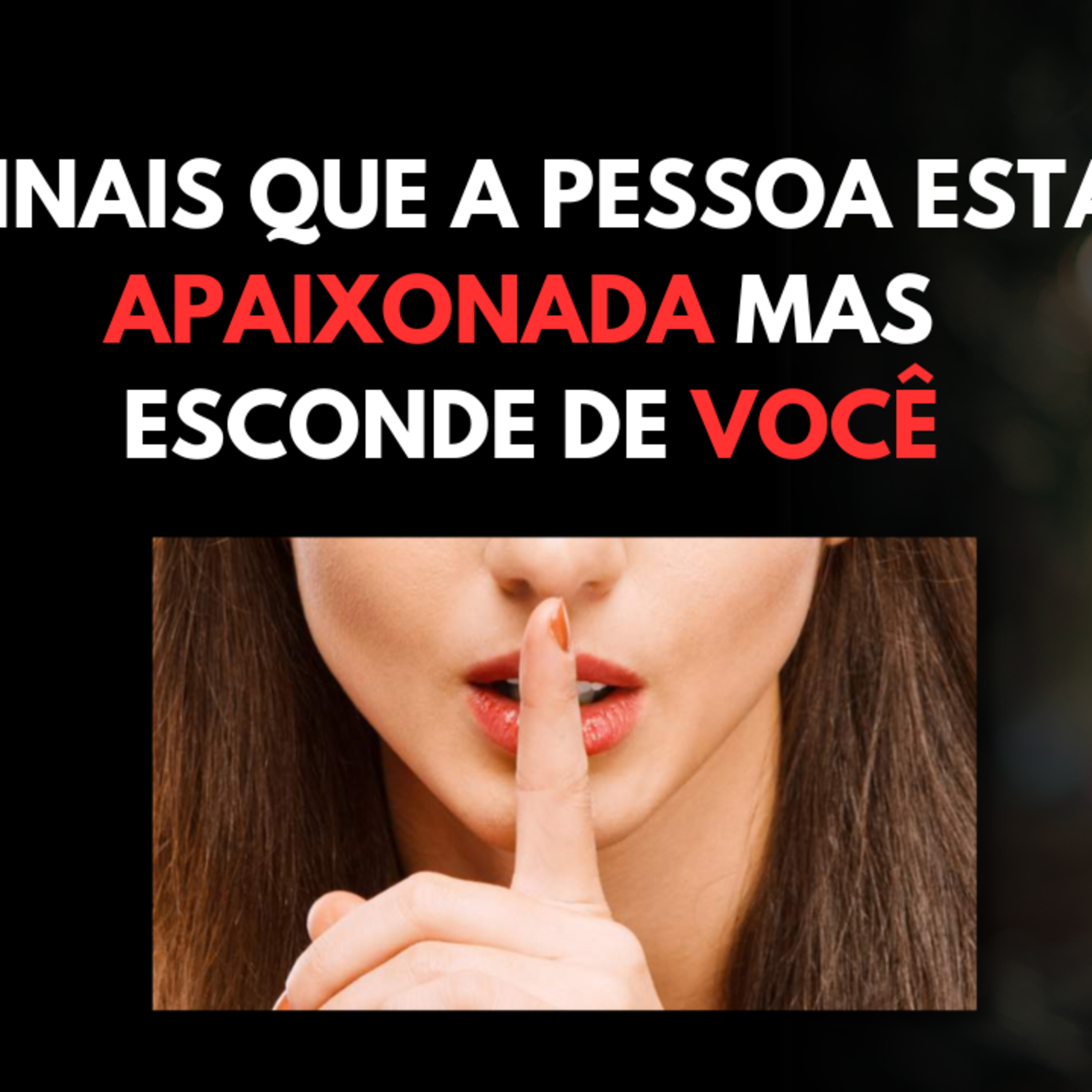 Sinais que a Pessoa Está APAIXONADA Mas ESCONDE de VOCÊ episode artwork