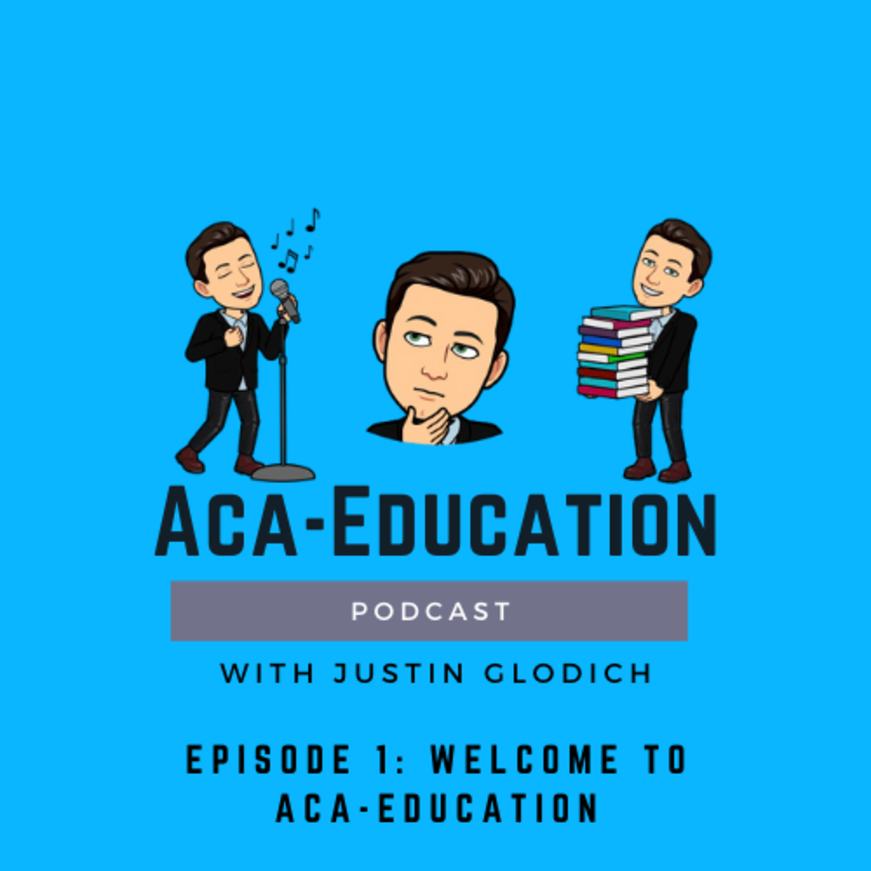 The Aca-Education Podcast with Justin Glodich