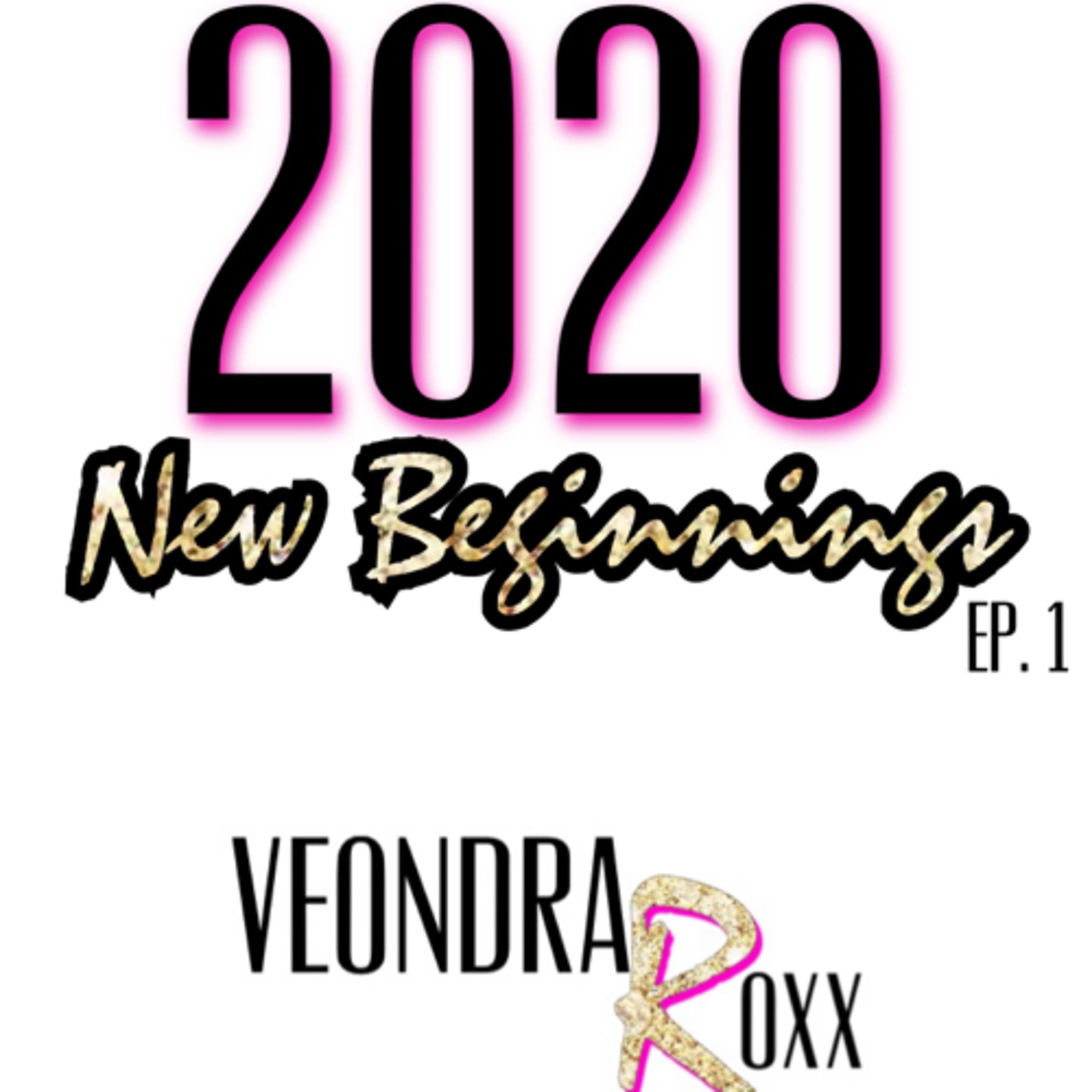 “2020” New Beginnings Ep. 1 episode artwork