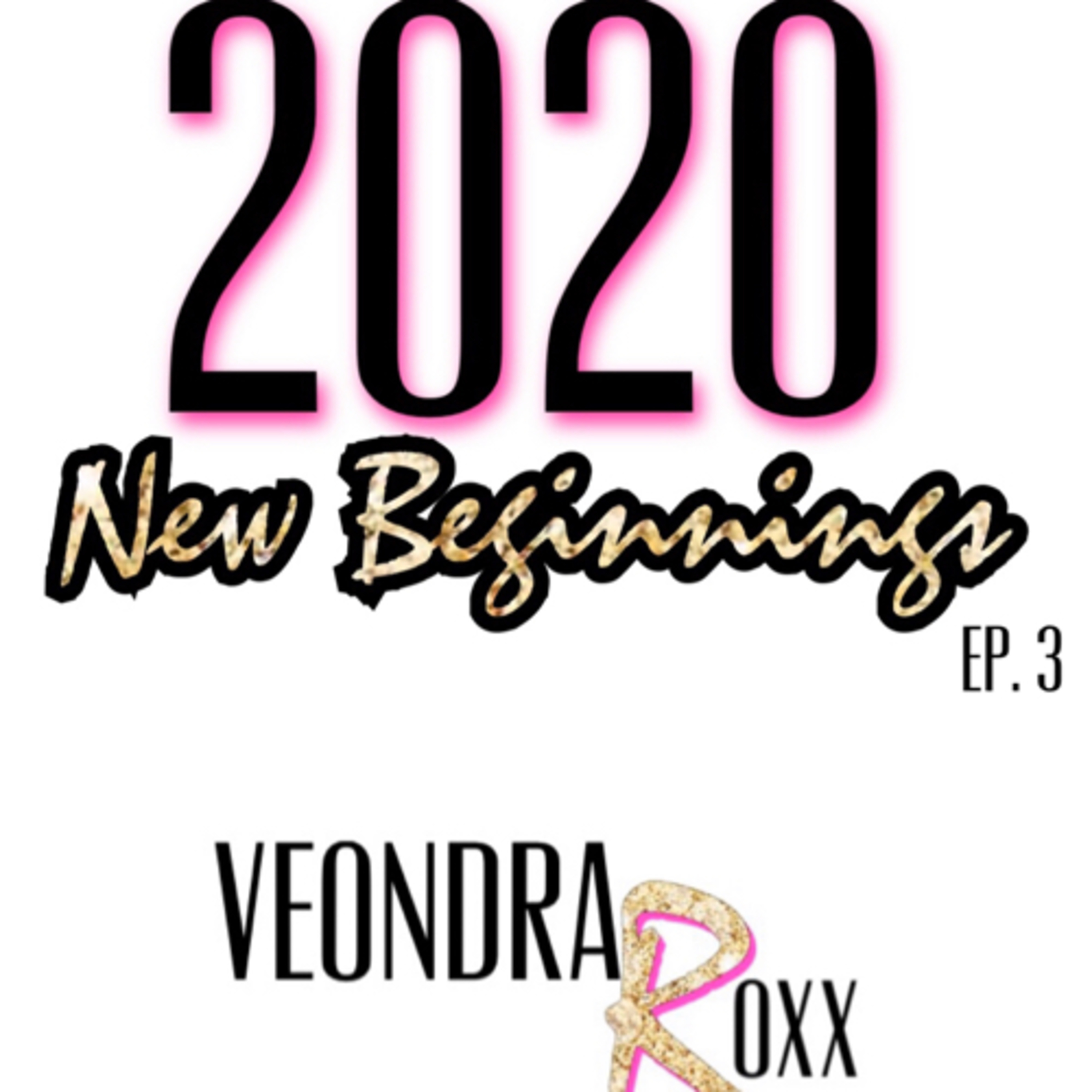 “2020” New Beginnings Ep. 3 episode artwork