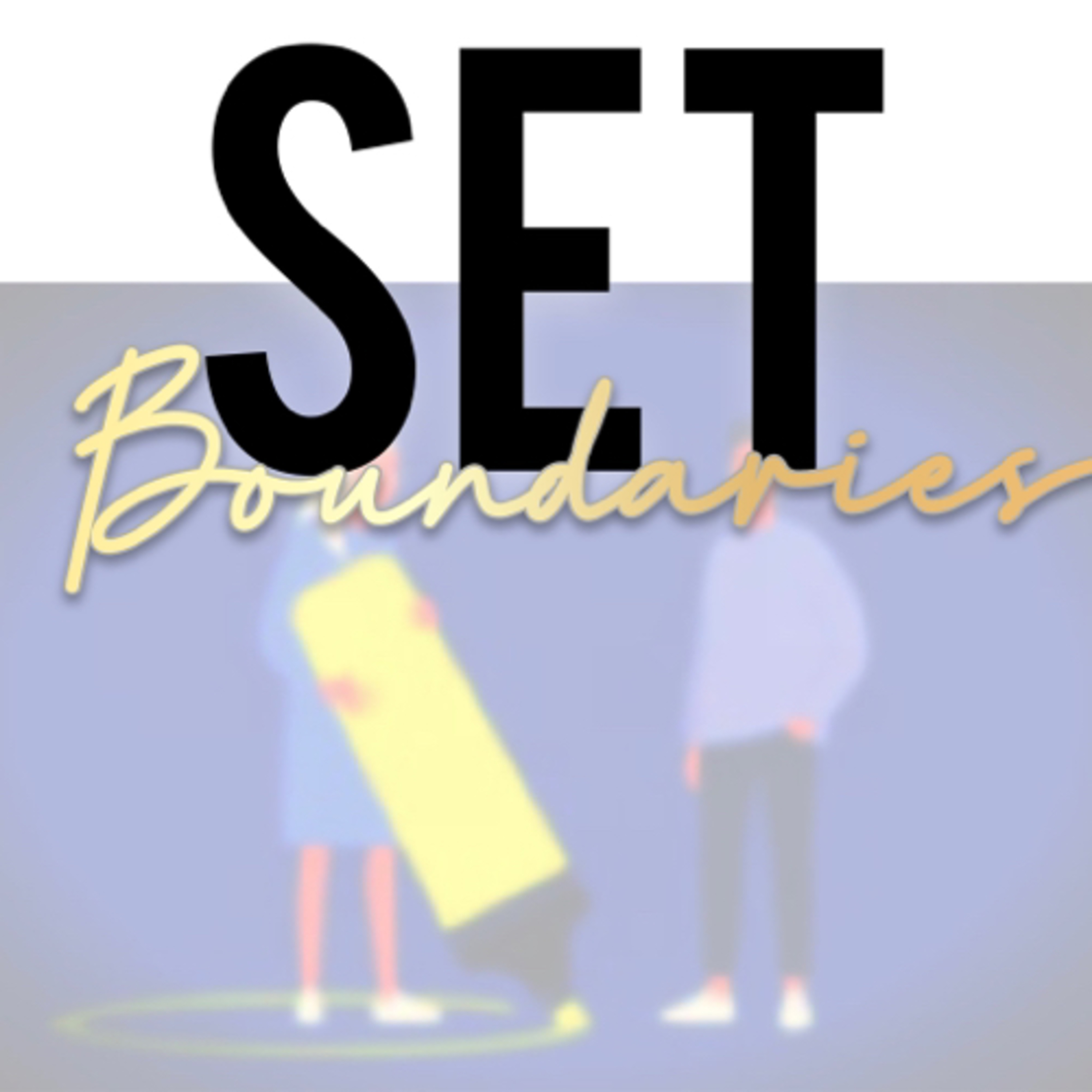 It’s Time to Set Boundaries! episode artwork