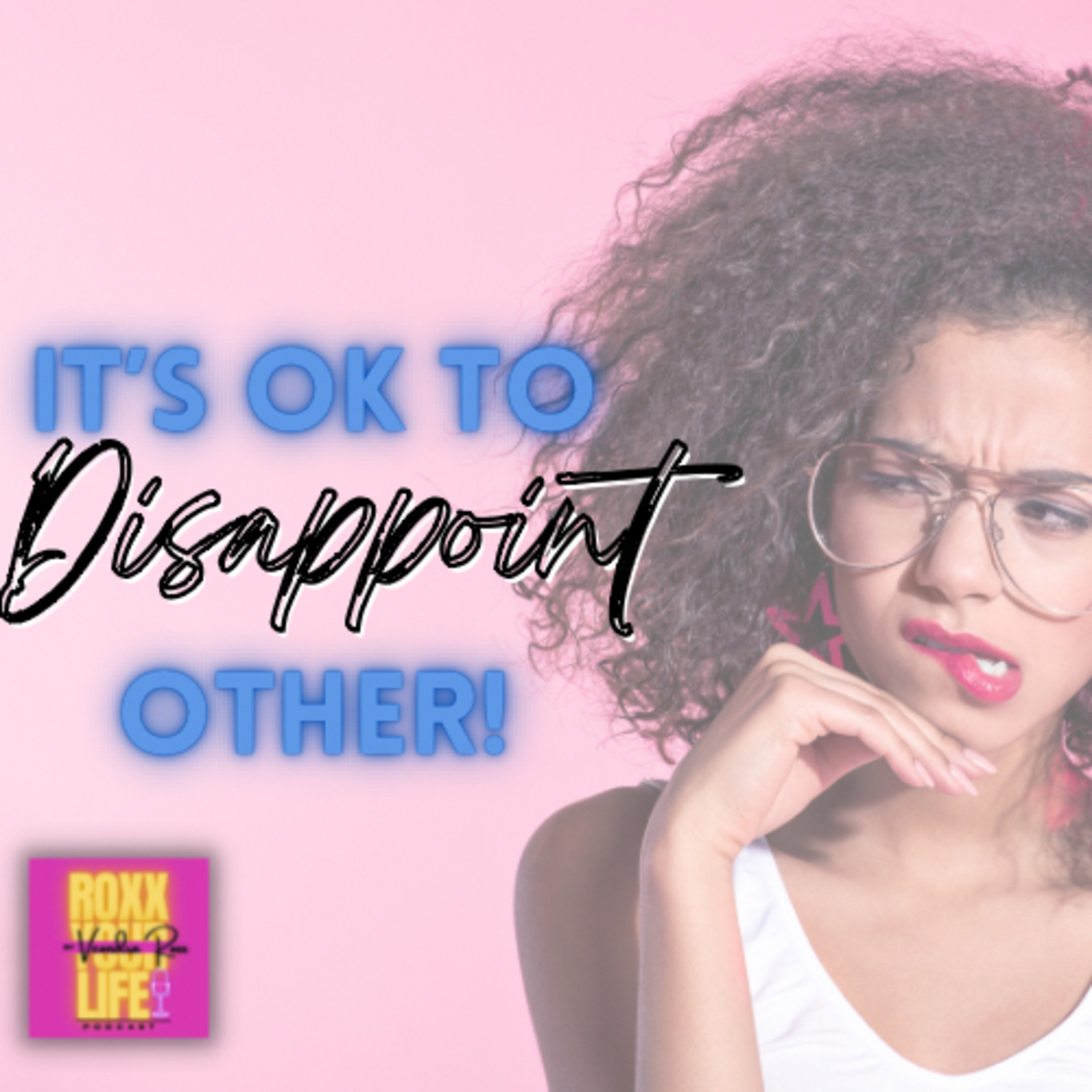 It’s ok, Disappoint Others episode artwork