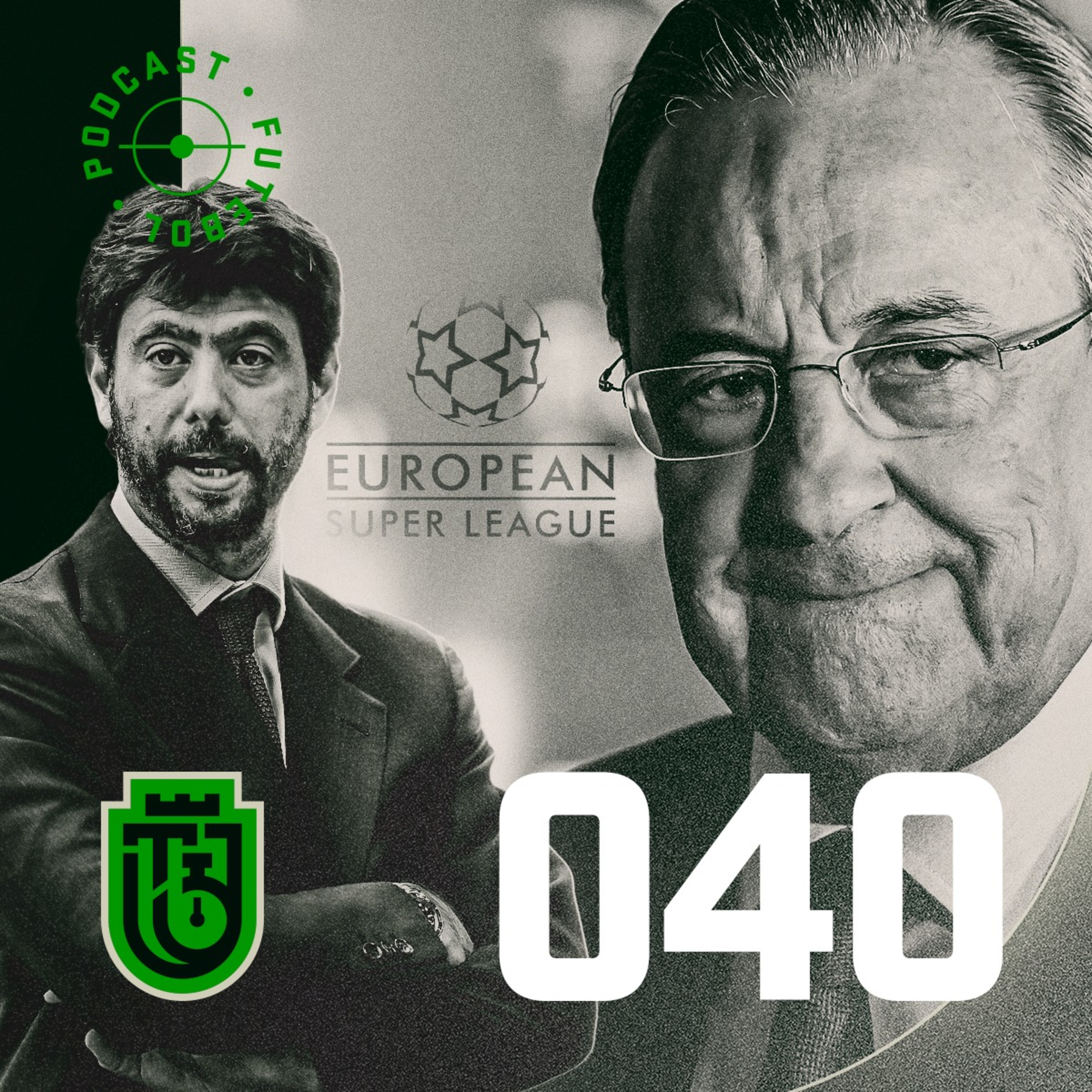 040 - Superliga Europeia: a elite que ameaça o futebol
