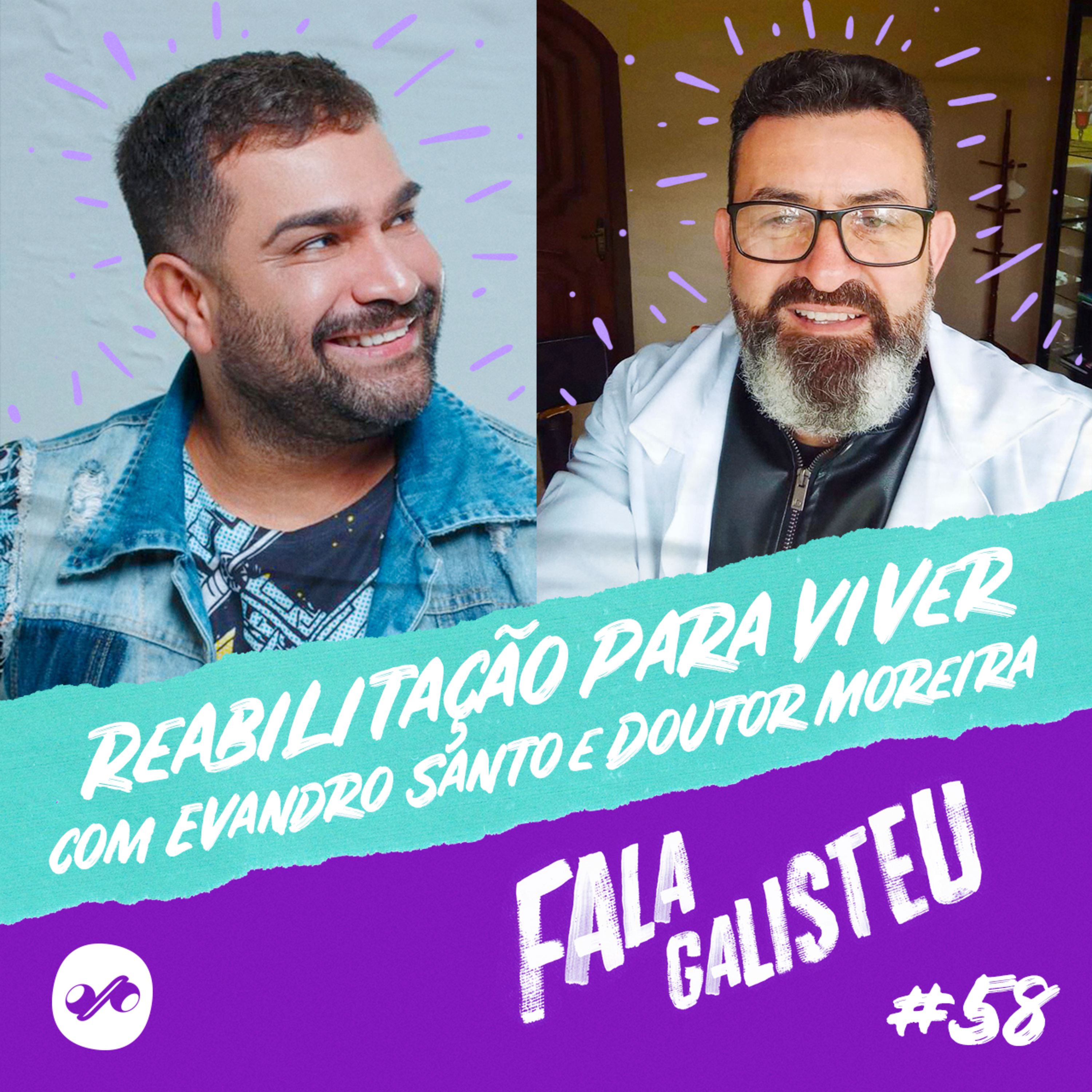 Reabilitação para viver com Evandro Santo e doutor Moreira