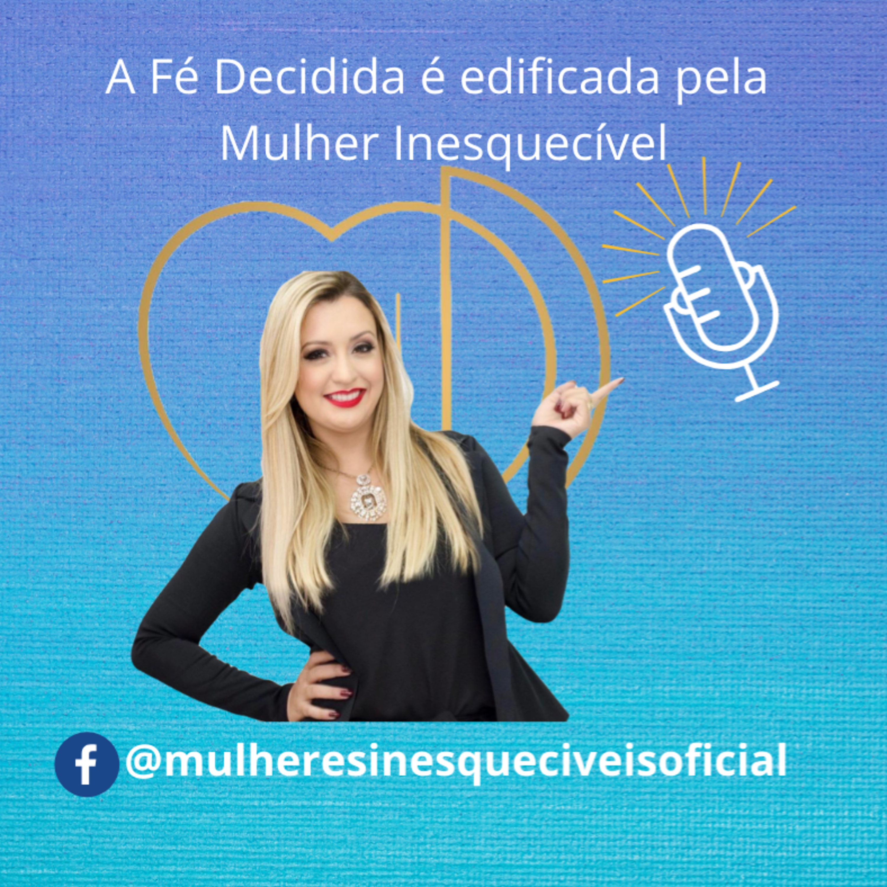 A Fé Decidida é edificada pela Mulher Inesquecível. episode artwork