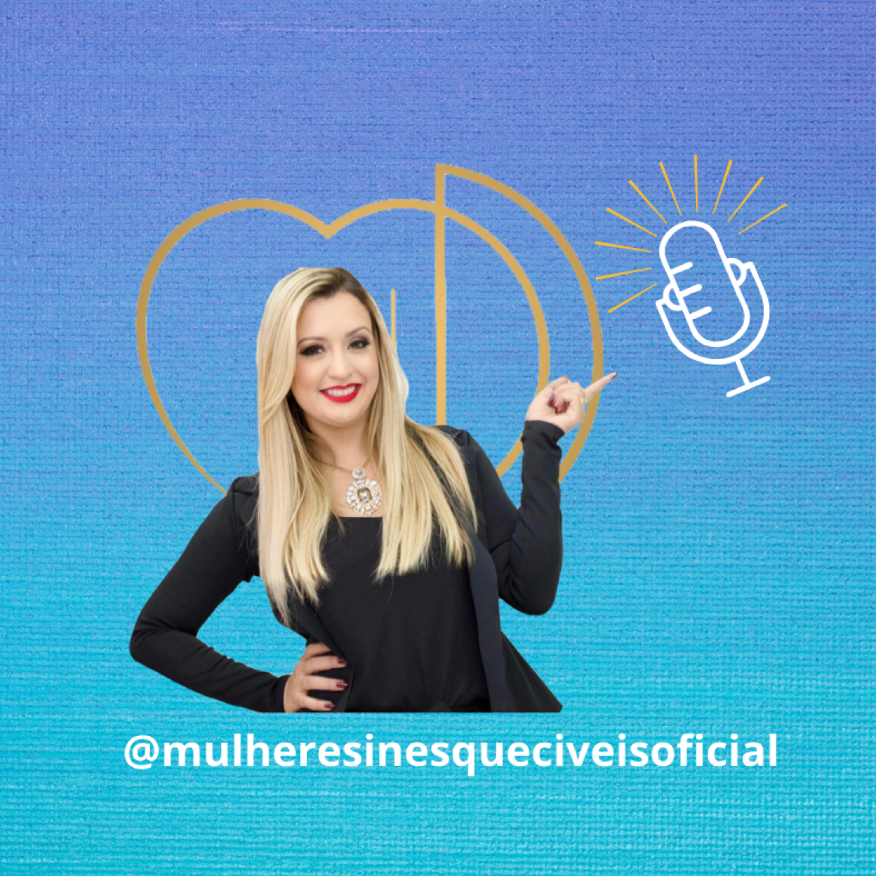 A Mulher Inesquecível sabe que acreditar em si mesma é viver o Poder de Deus episode artwork