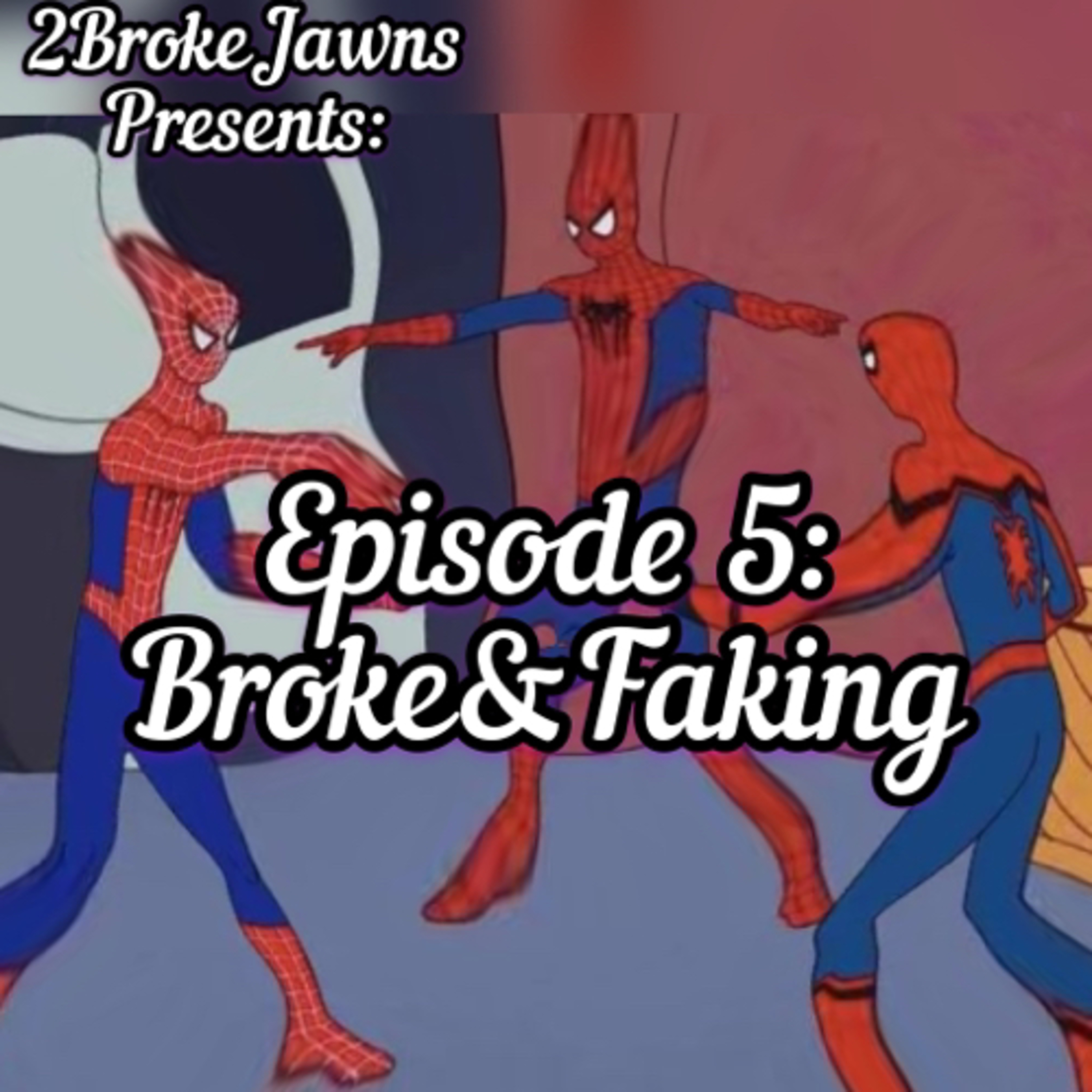2 Broke Jawns