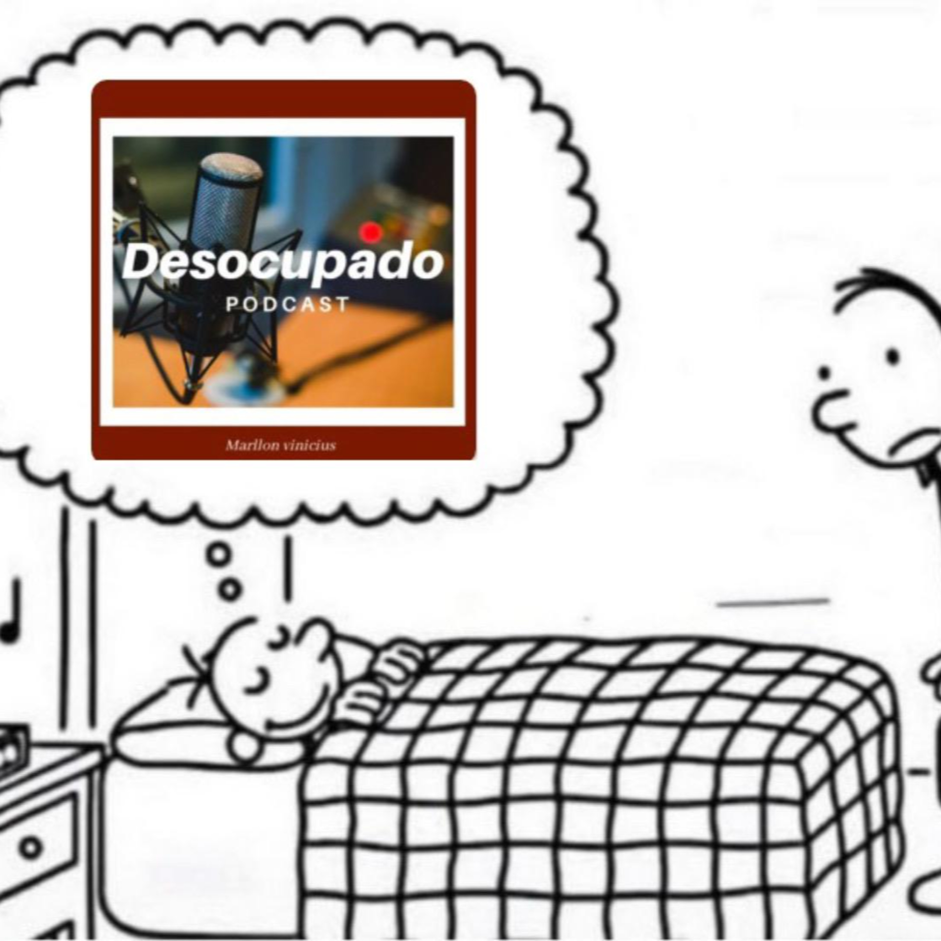 Desocupado Podcast