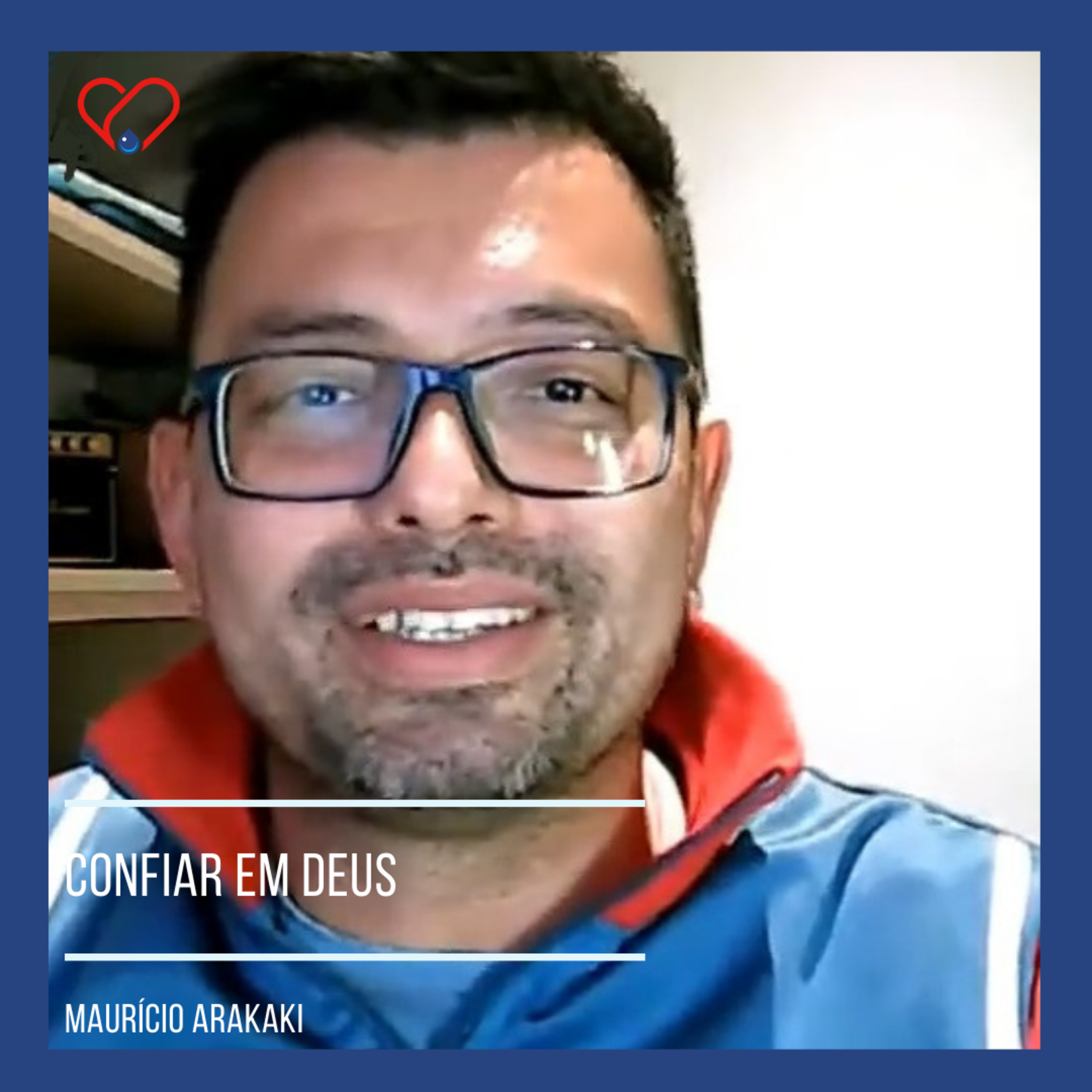 CONFIAR EM DEUS I Mauricio Arakaki episode artwork