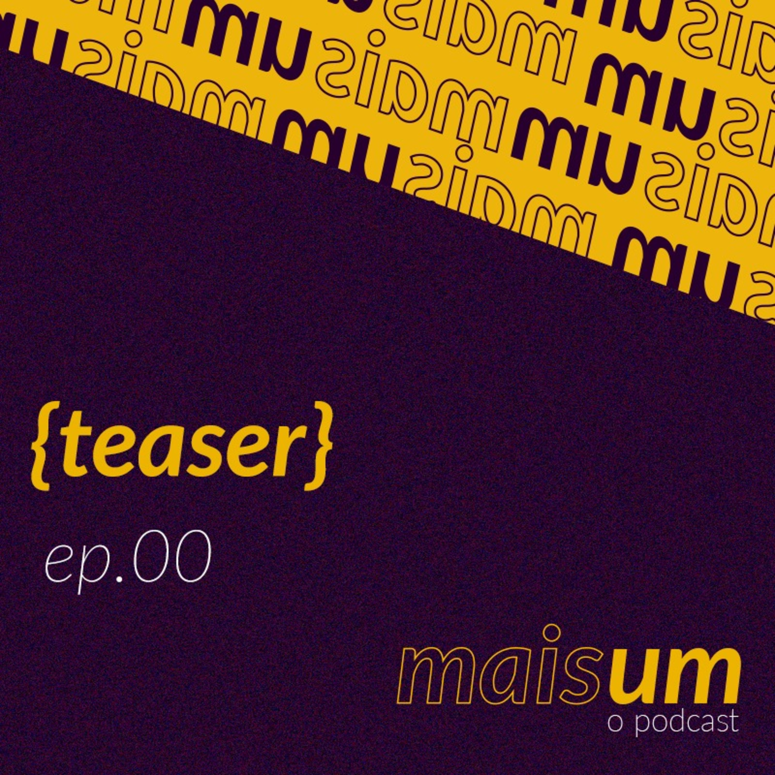 Mais Um: O Podcast