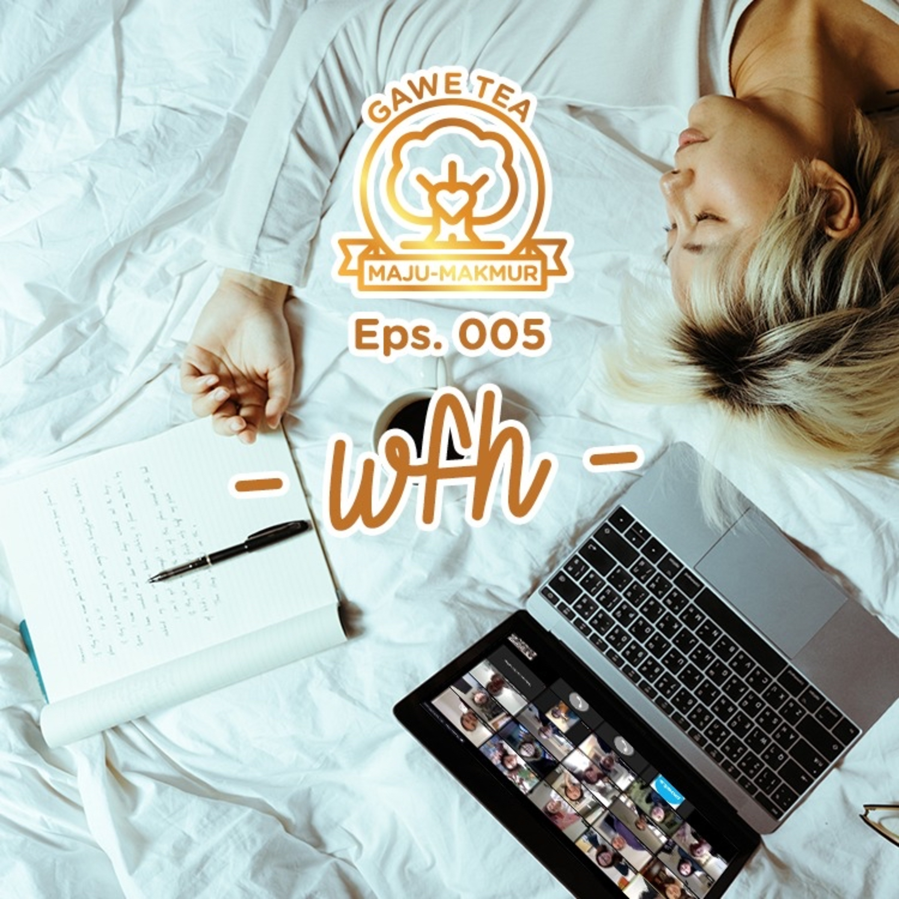 Eps 5 - Drama WFH episode artwork