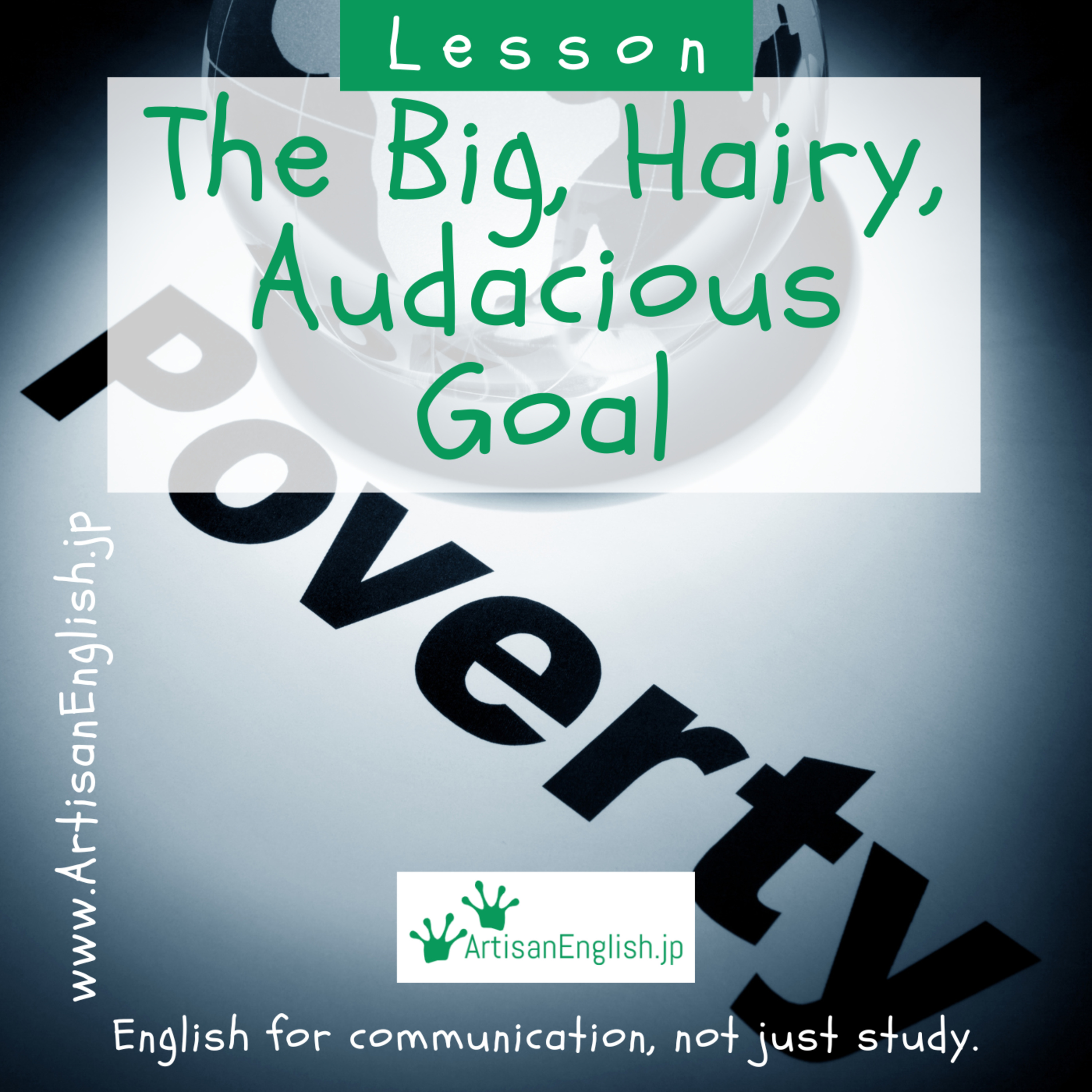 English Conversation Lesson Topic: The Big, Hairy, Audacious Goal episode artwork