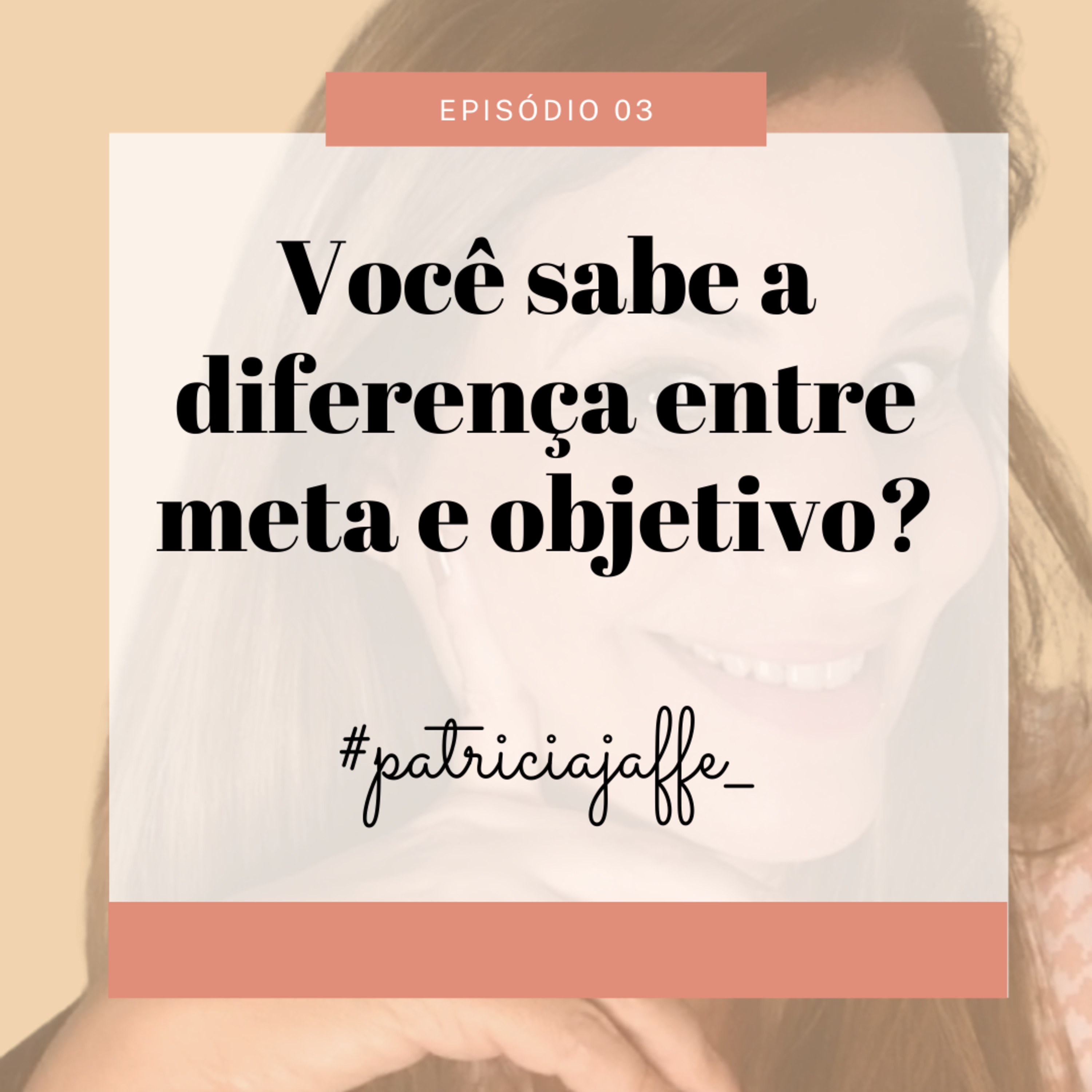 Você sabe a diferença entre Meta e Objetivo???