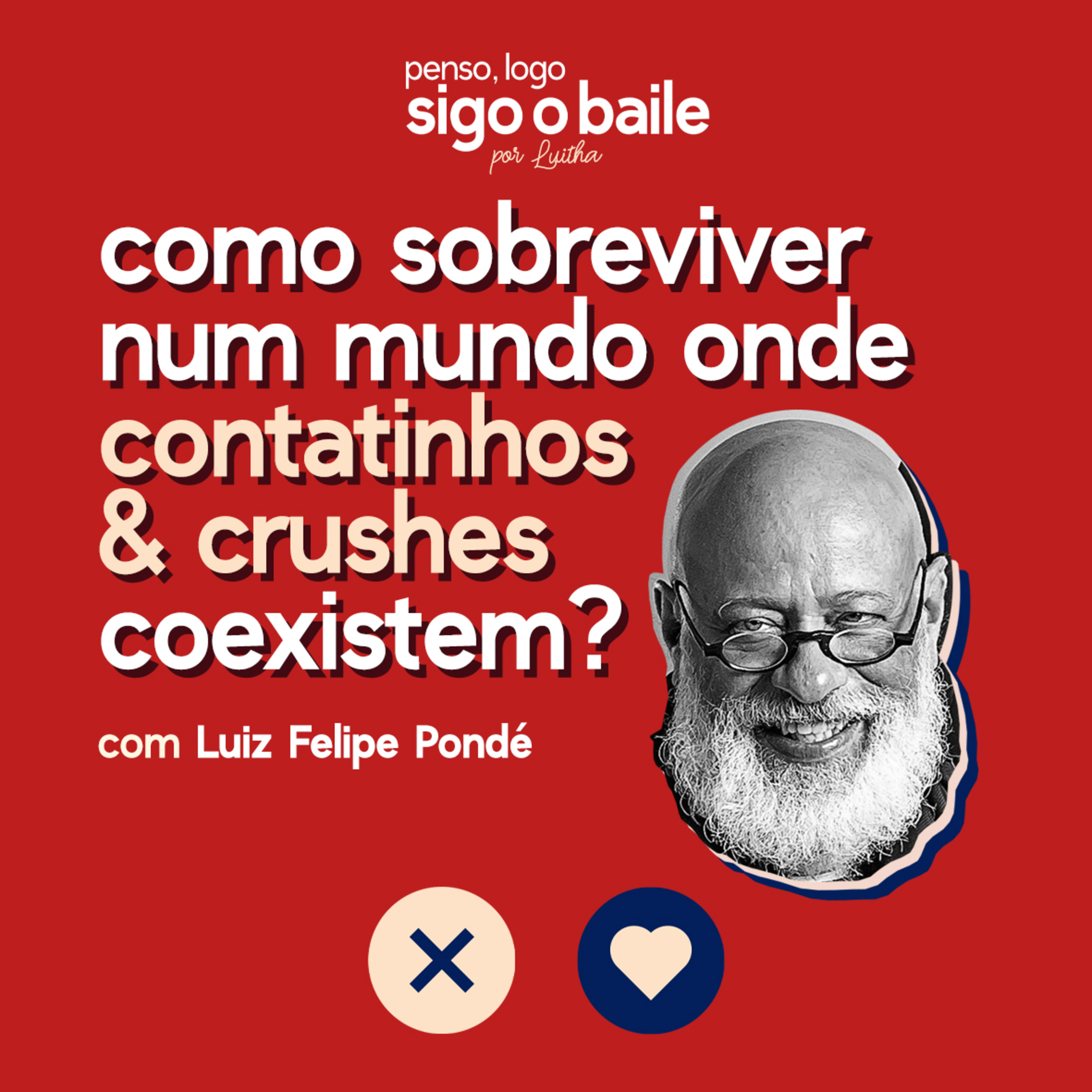 Penso, Logo Sigo o Baile