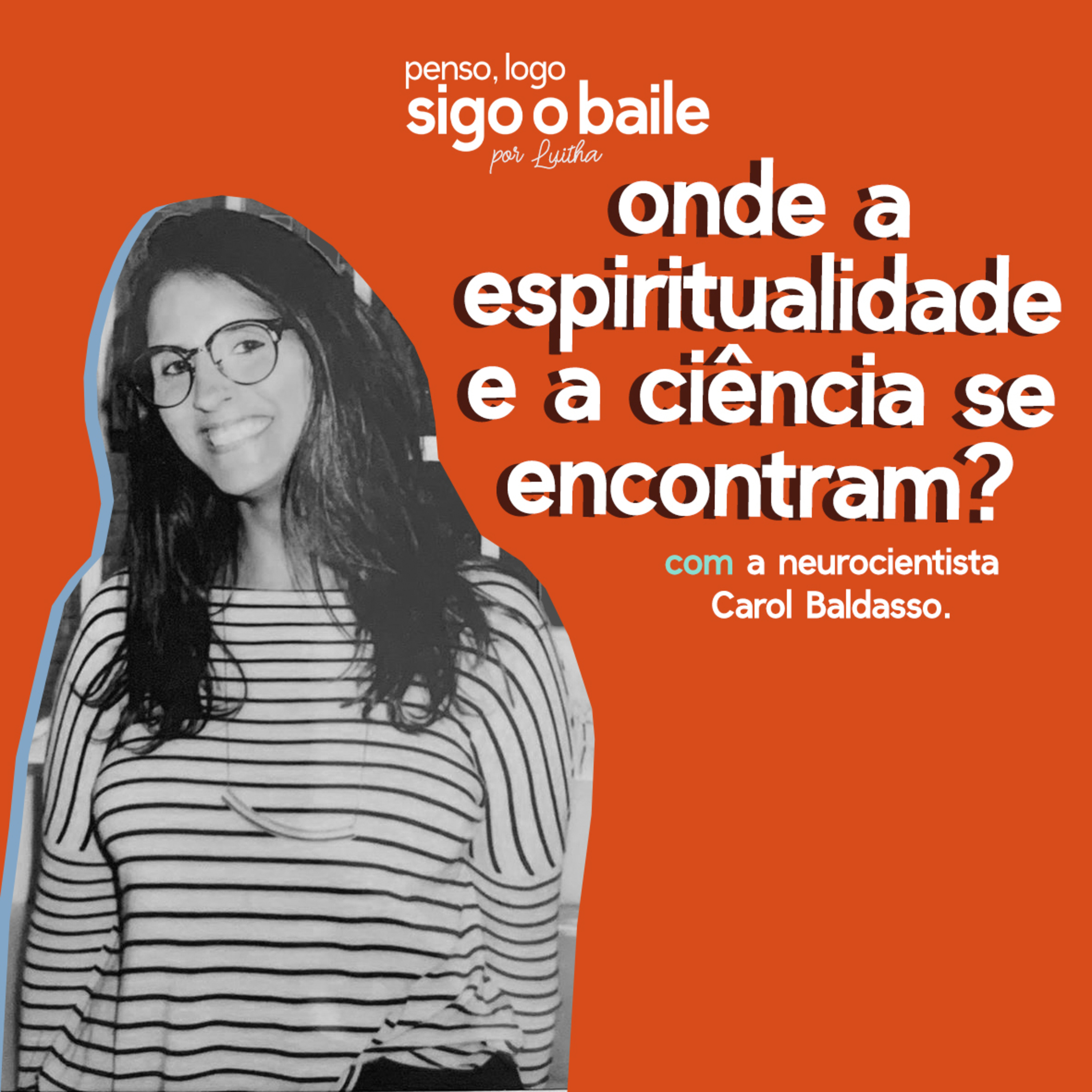 Penso, Logo Sigo o Baile