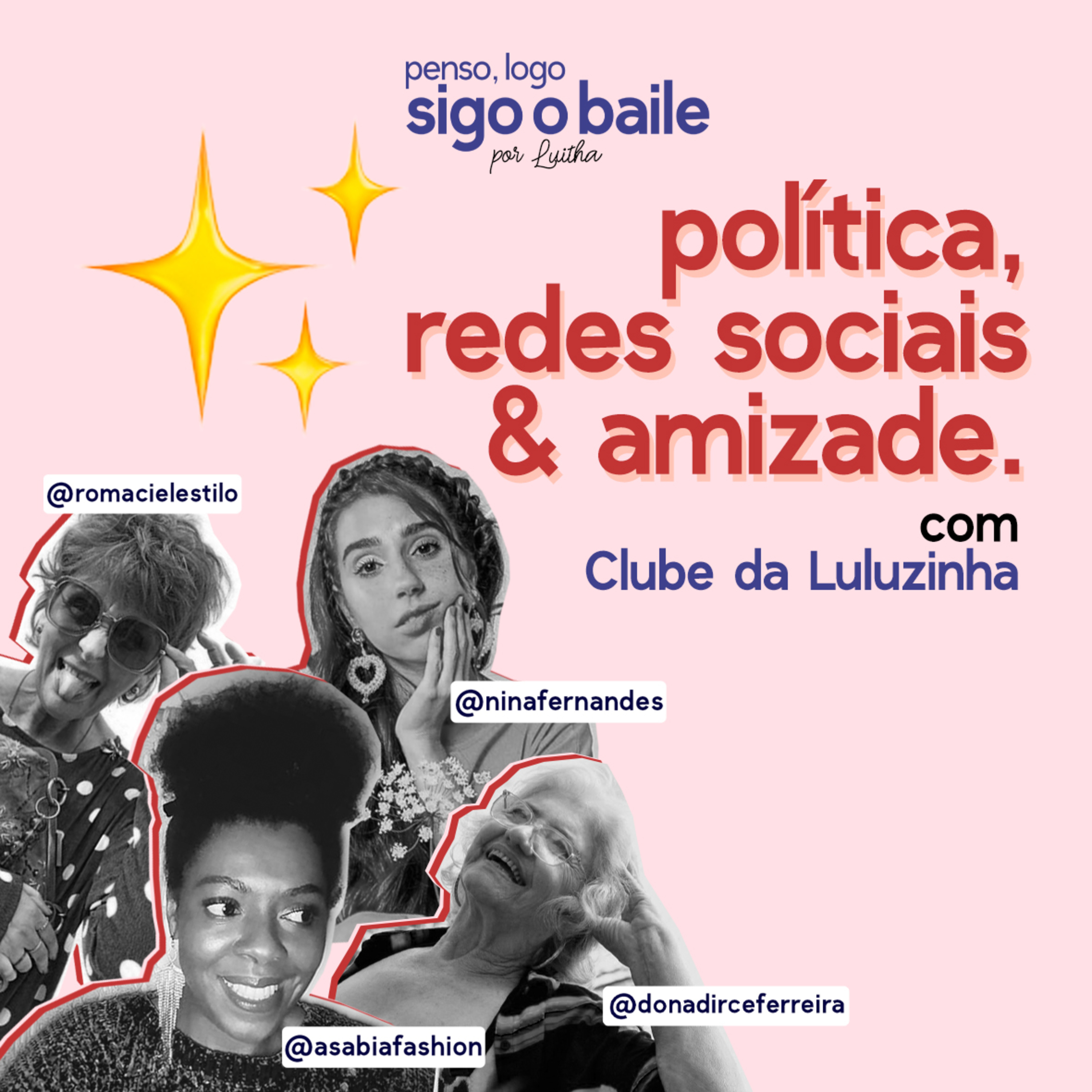 Penso, Logo Sigo o Baile