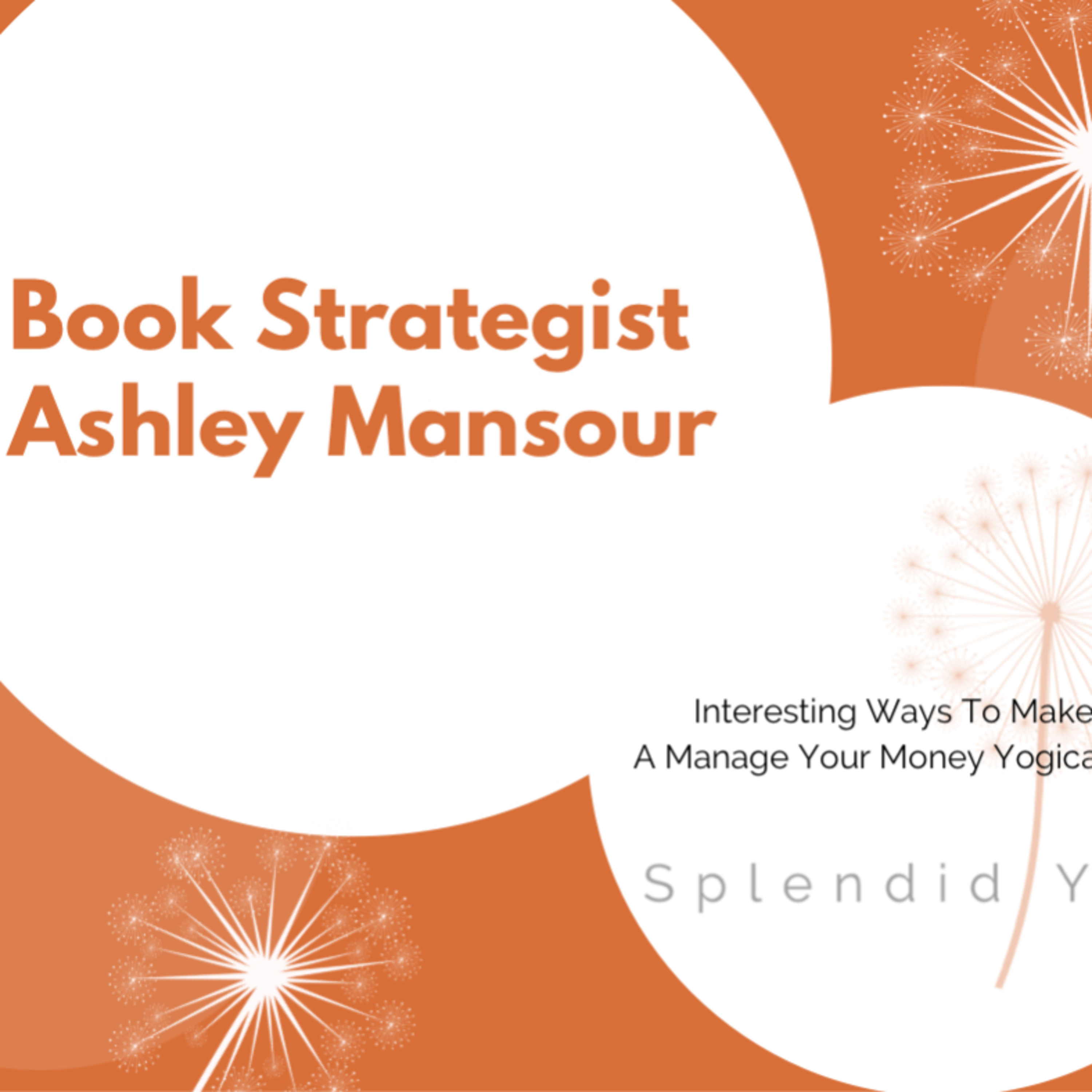 Splendid Yoga: Manage Your Money Yogically