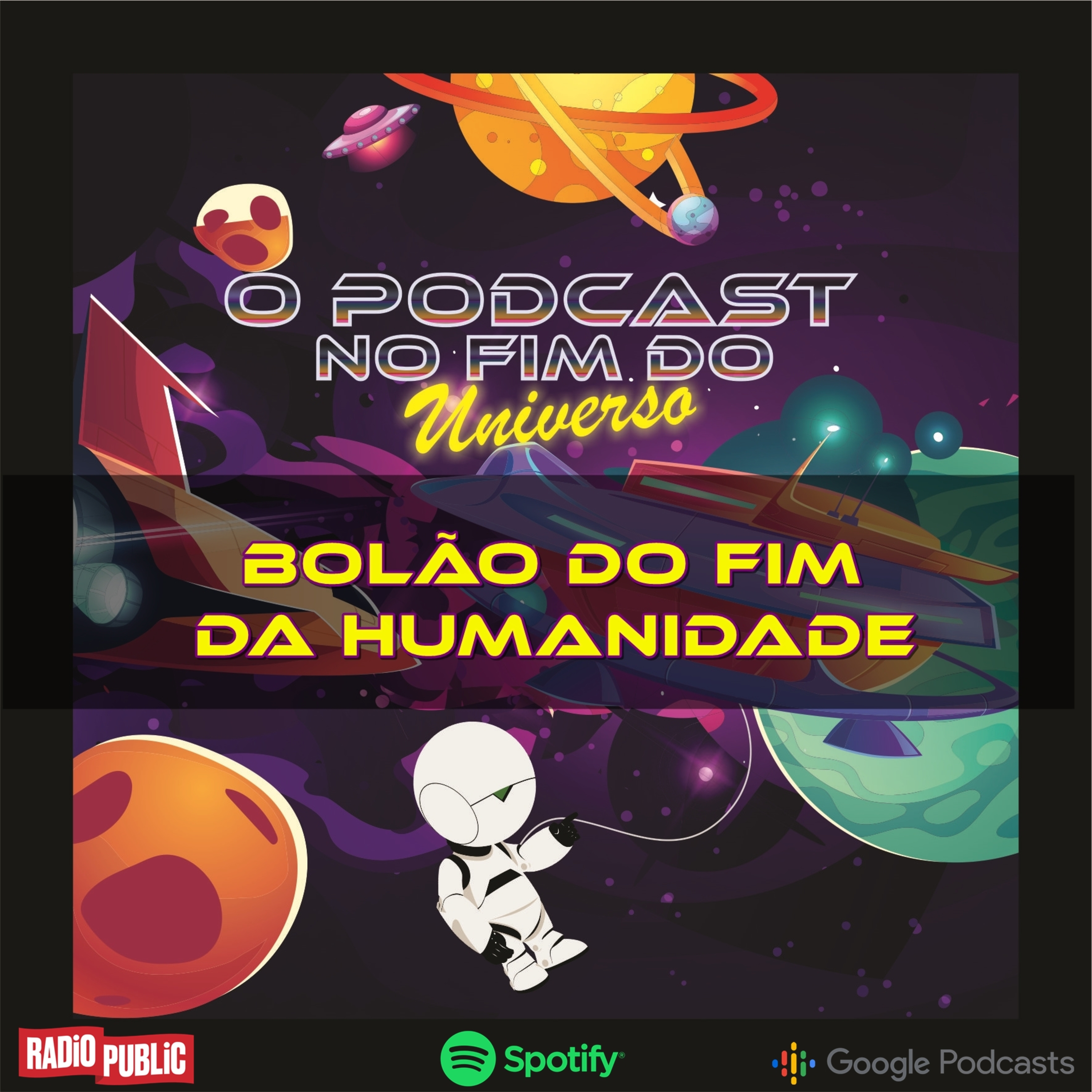 O PODCAST NO FIM DO UNIVERSO