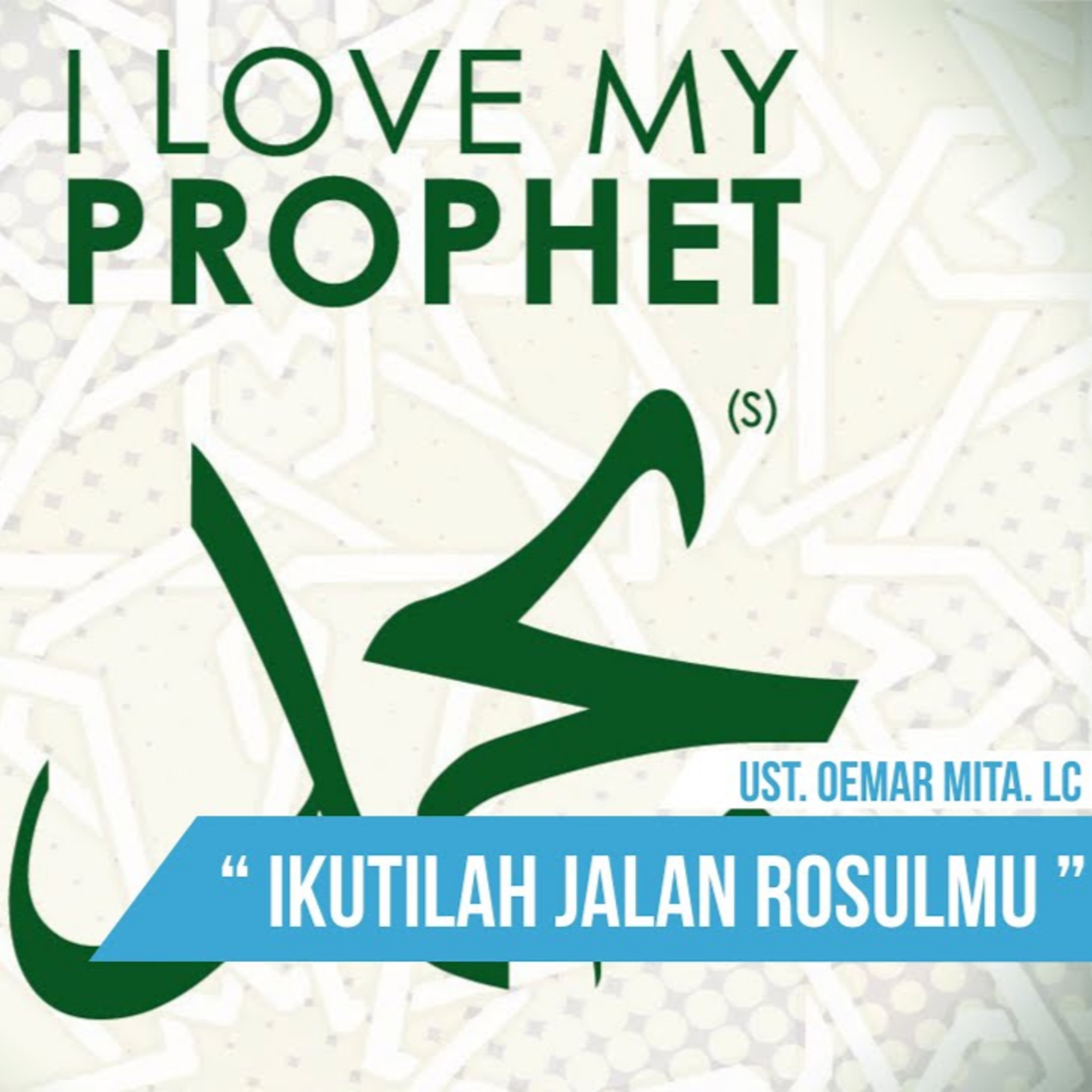 Ikuti Jalan Rosulmu - Ustadz Oemar Mita episode artwork