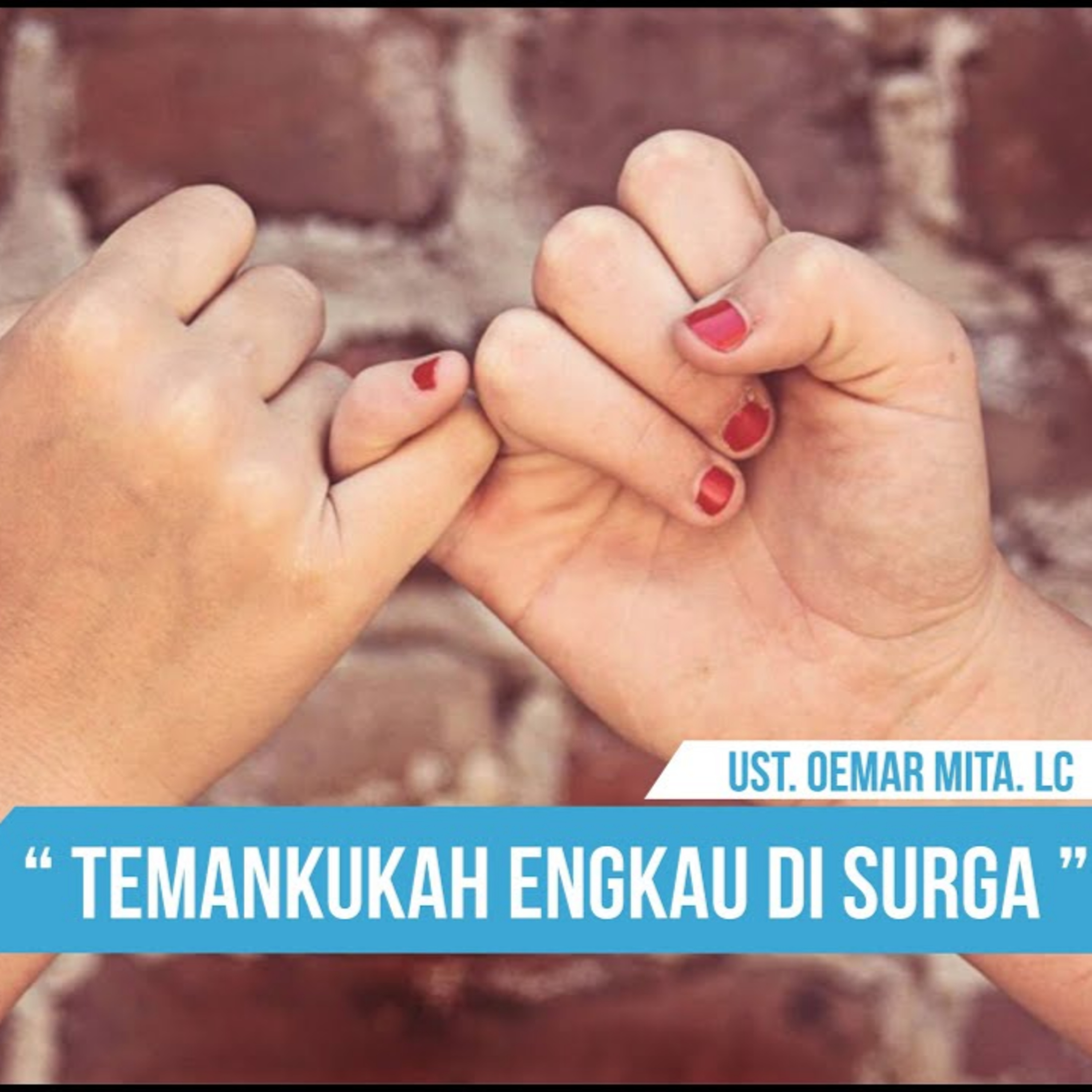 Temankukah Engkau Di Surga Nanti - Ustadz Oemar Mita episode artwork