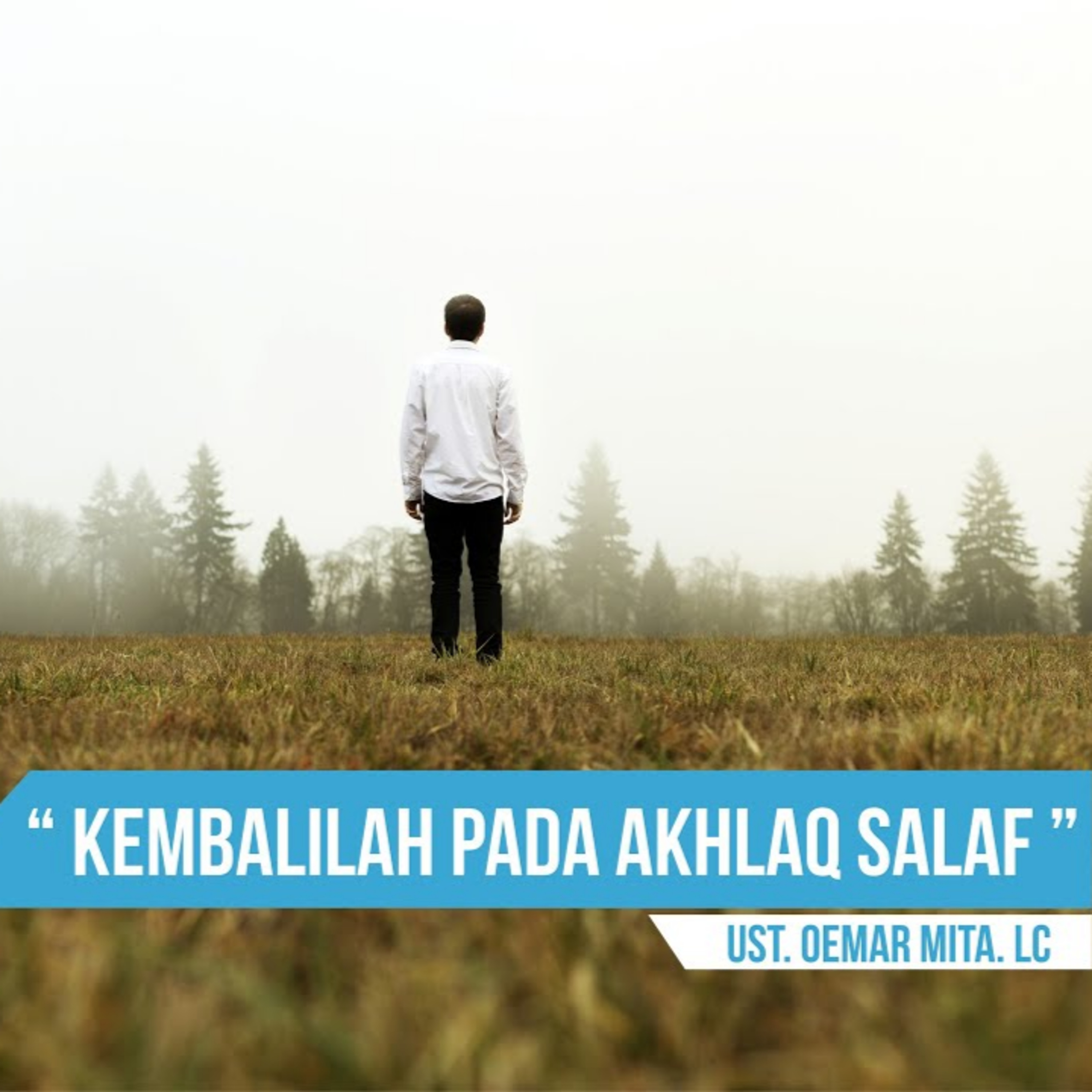 Kembalilah Pada Akhlaq Salaf - Ustadz Oemar Mita episode artwork