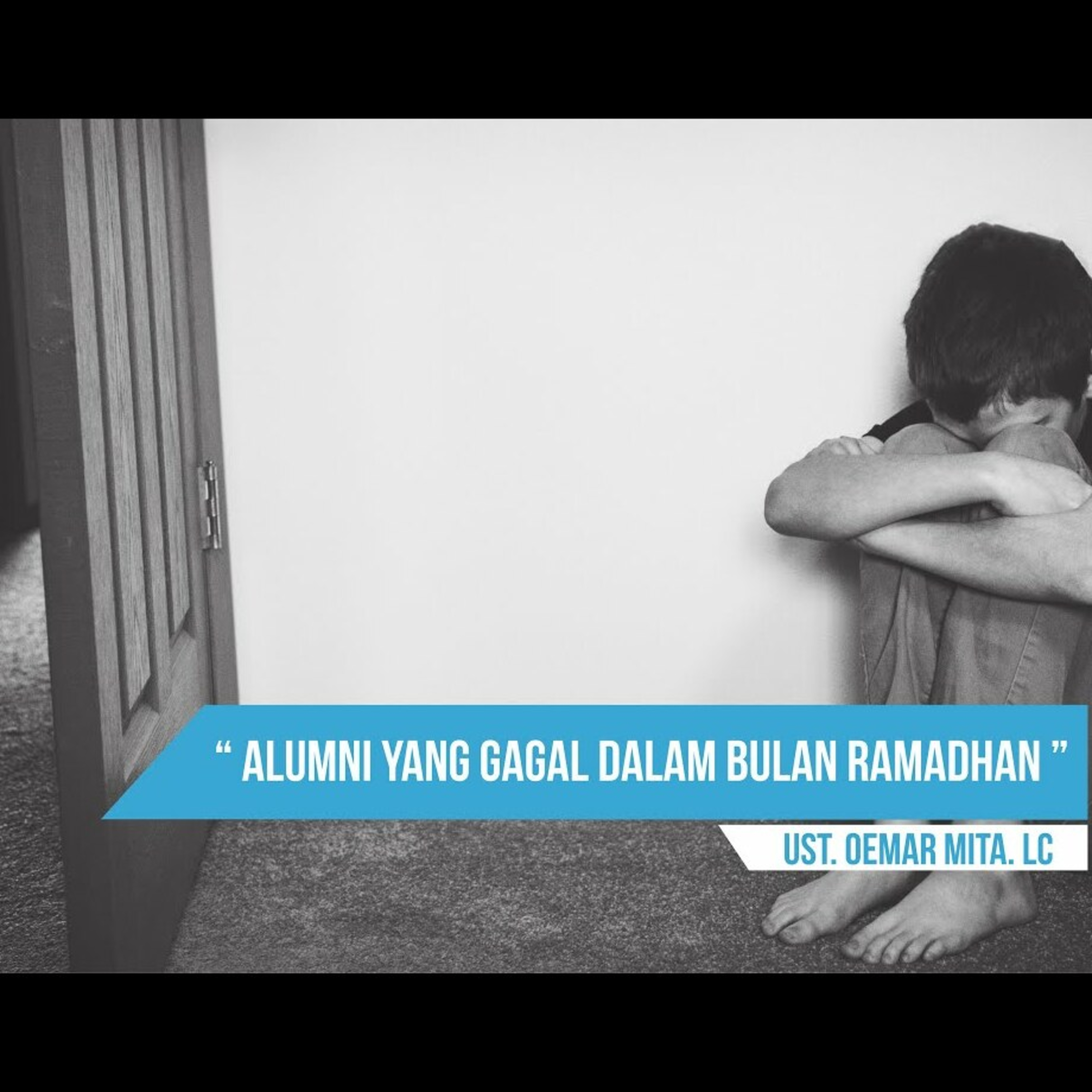 Alumni Yang Gagal Dalam Bulan Ramadan - Ustadz Oemar Mita episode artwork