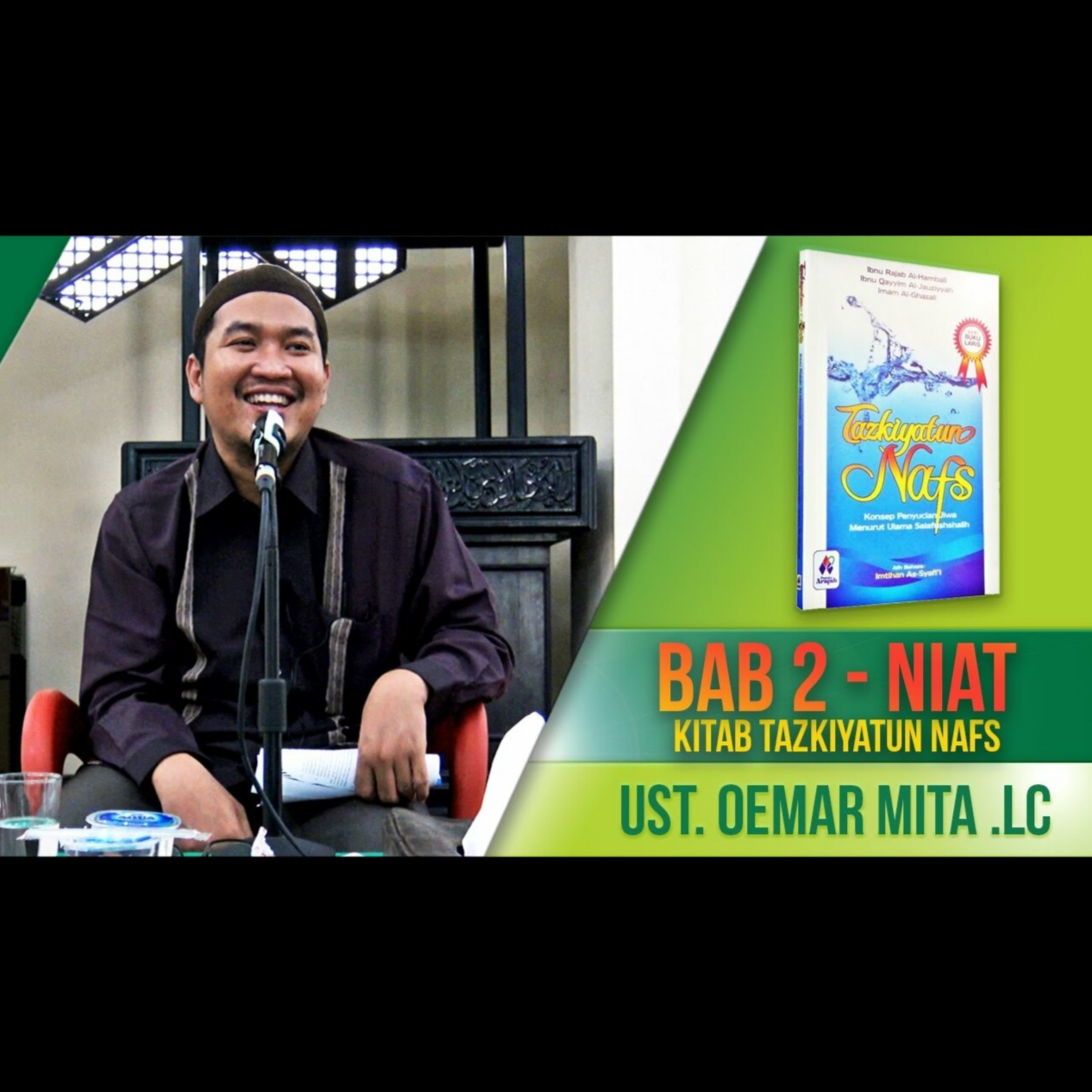BAB 2 - NIAT ( Kitab Tazkiyatun Nafs ) - Ustadz Oemar Mita episode artwork