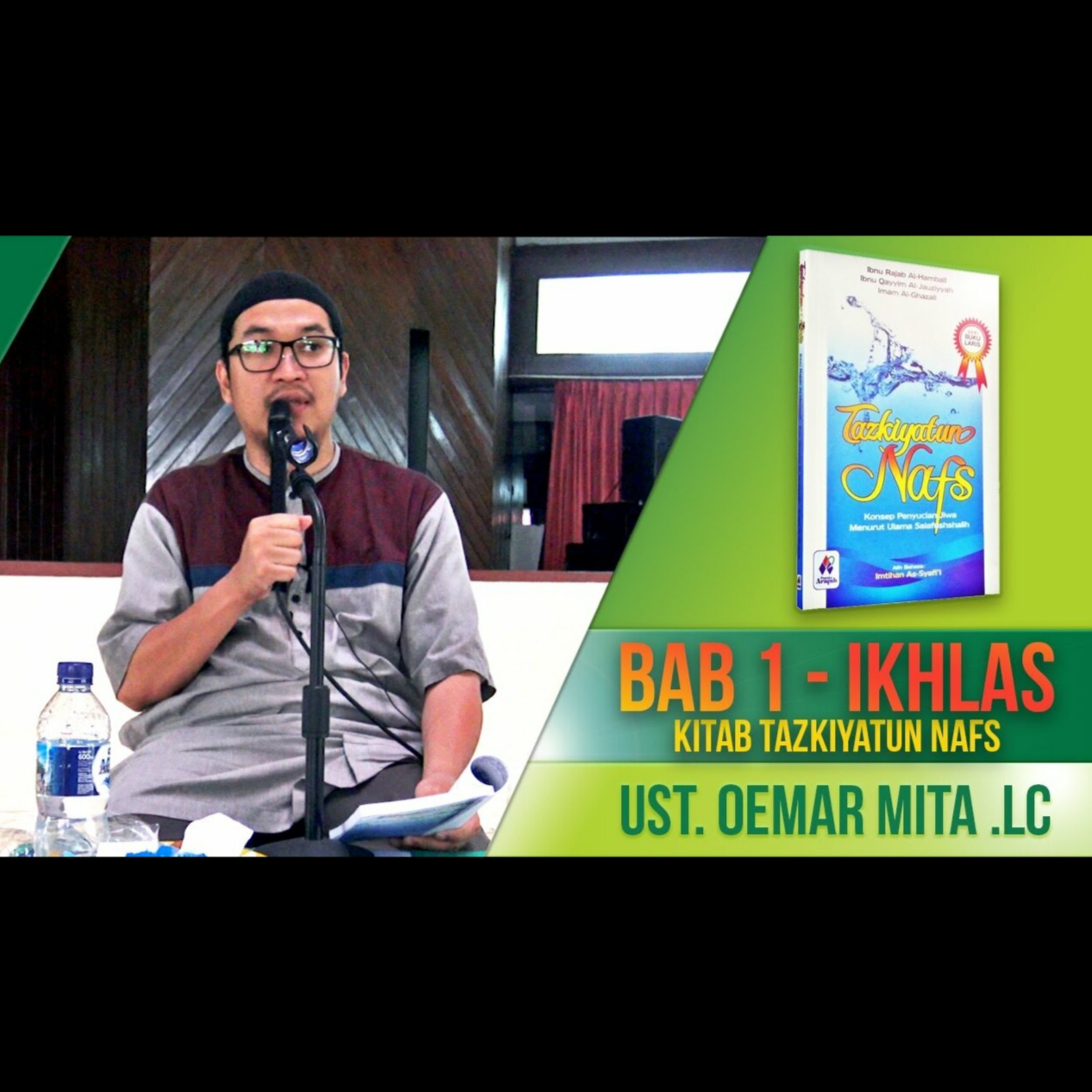 BAB 1 - IKHLAS ( Kitab Tazkiyatun Nafs ) - Ustadz Oemar Mita episode artwork