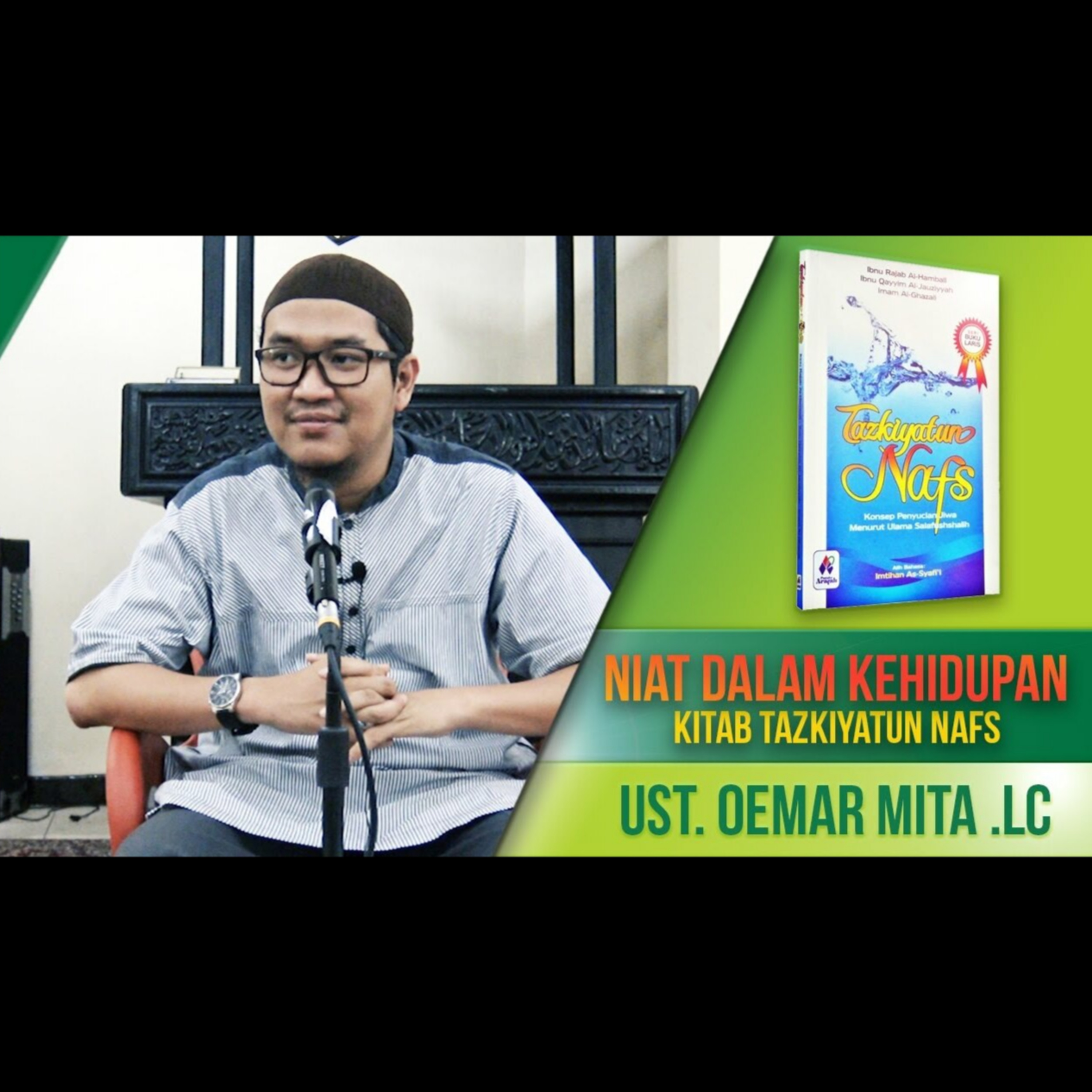 NIAT DALAM KEHIDUPAN ( Kitab Tazkiyatun Nafs ) - Ustadz Oemar Mita episode artwork