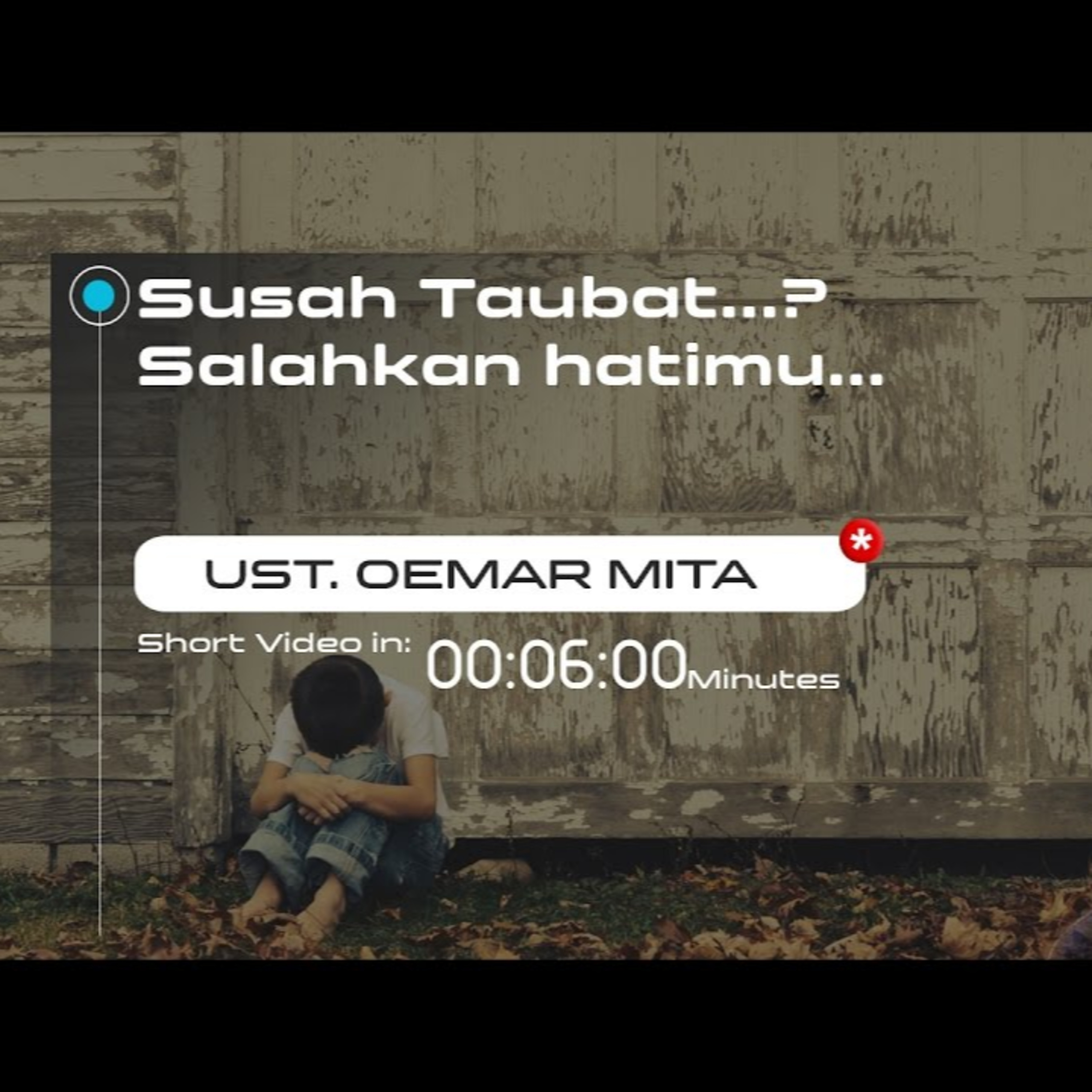 Susah Taubat...? Salahkan hatimu - Ustadz Oemar Mita episode artwork
