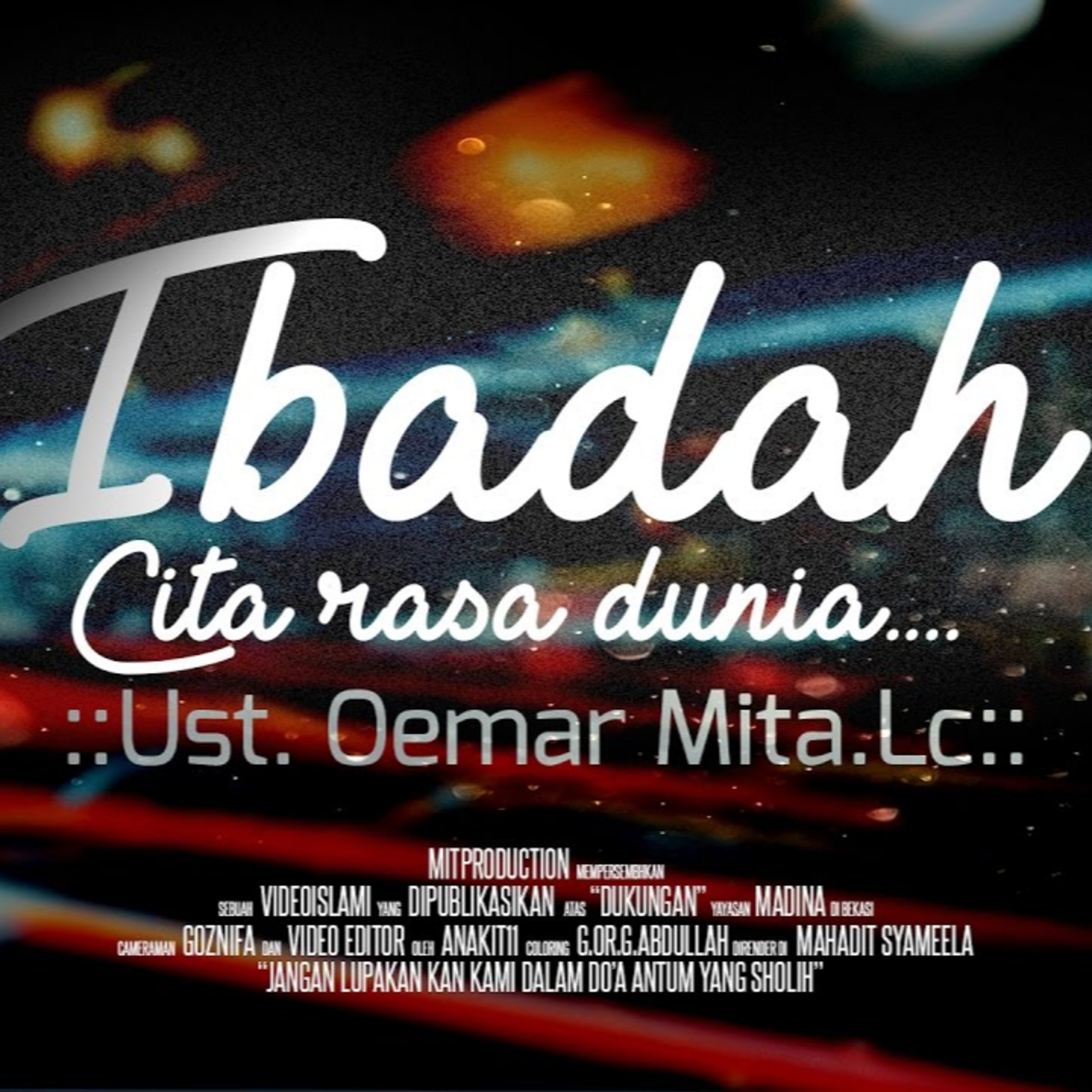 Ibadah Cita Rasa Dunia - Ustadz Oemar Mita
