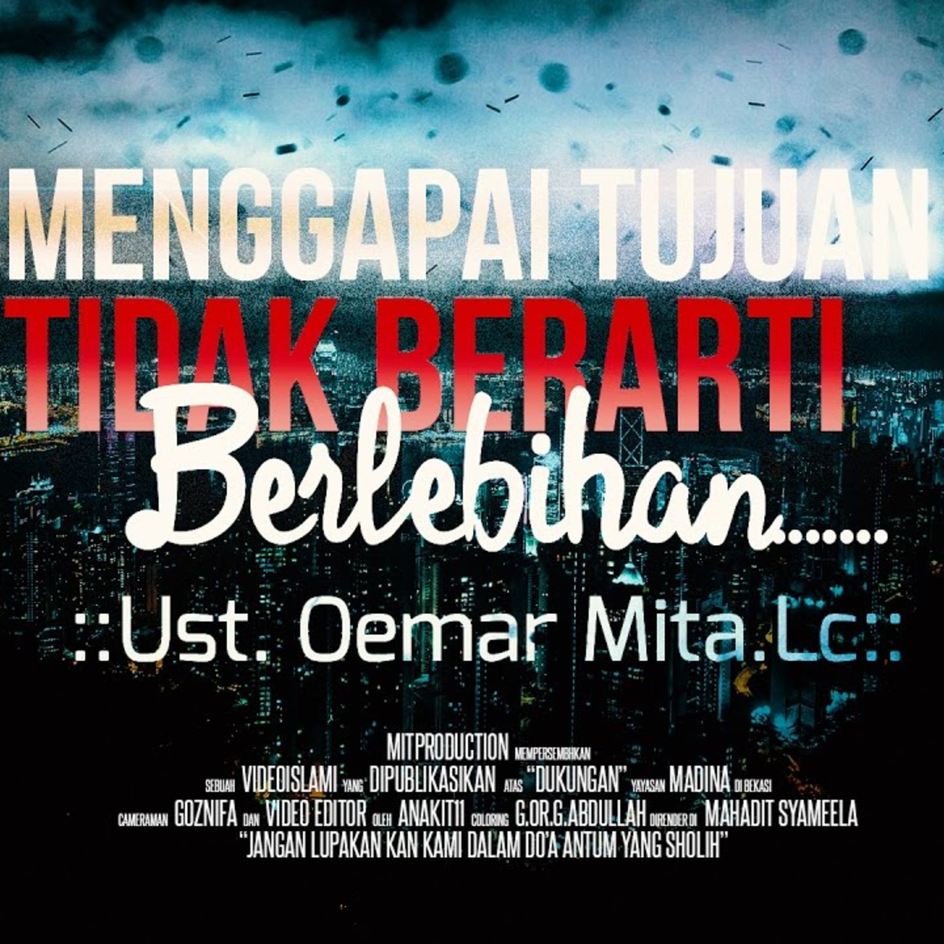 Menggapai tujuan tidak berarti berlebihan - Ustadz Oemar Mita episode artwork