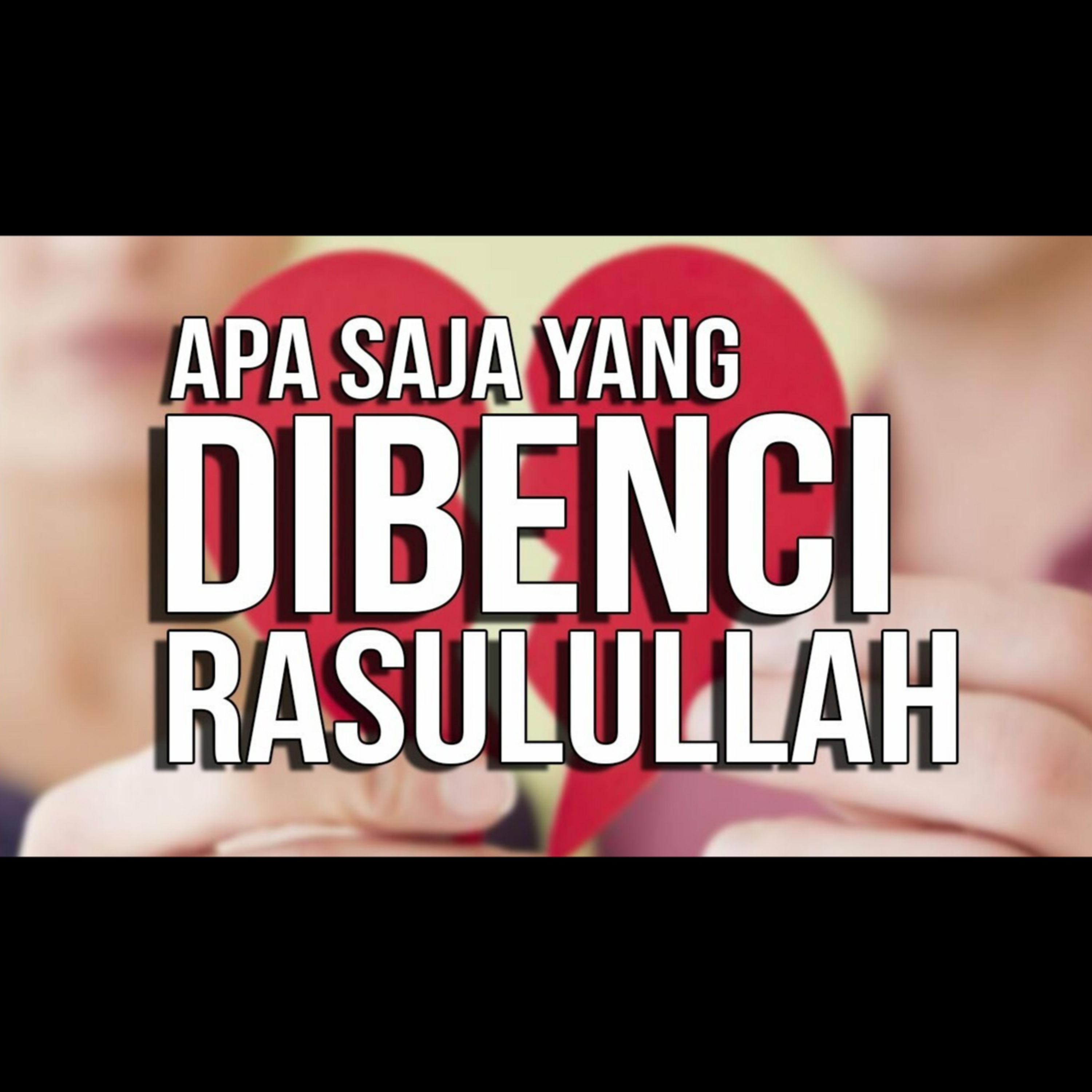 Mengetahui Apa Saja yang Dibenci Rasulullah - Ustadz Oemar Mita