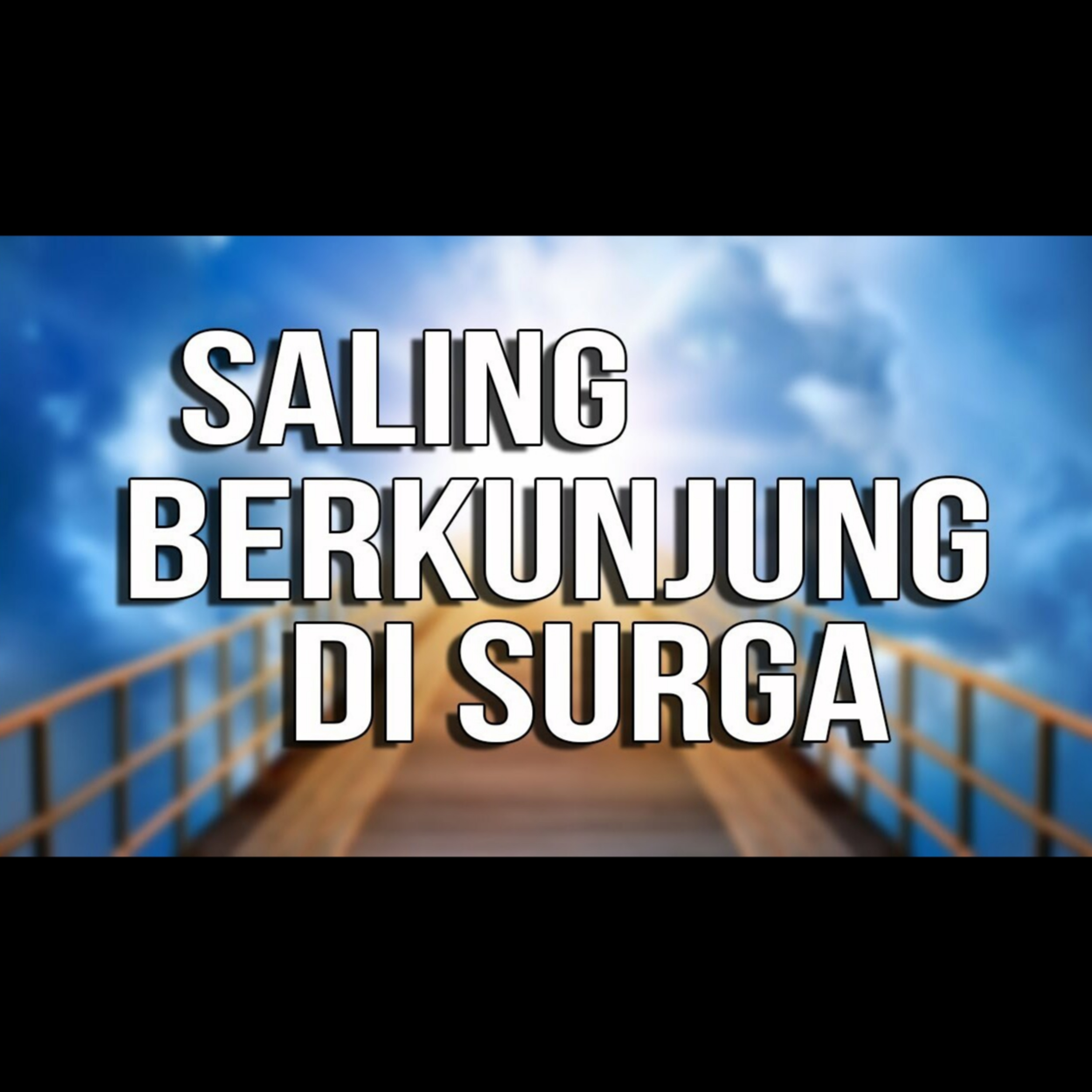 Saling Berkunjung di Surga - Ustadz Oemar Mita
