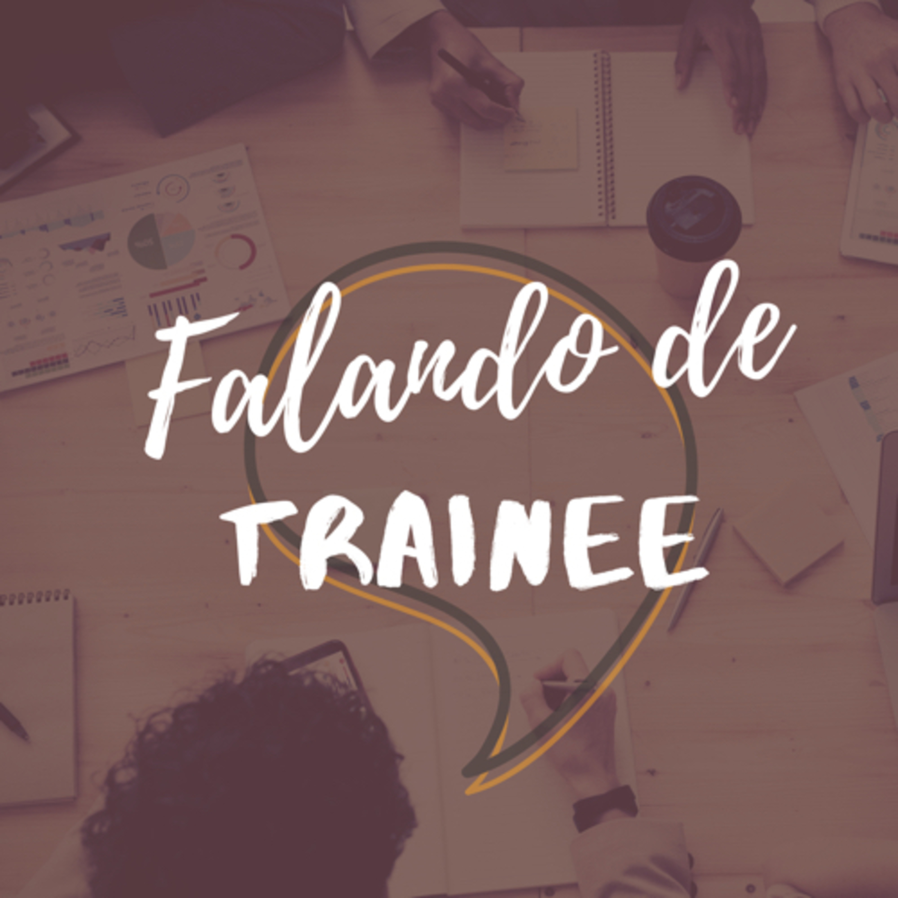 Falando de trainee