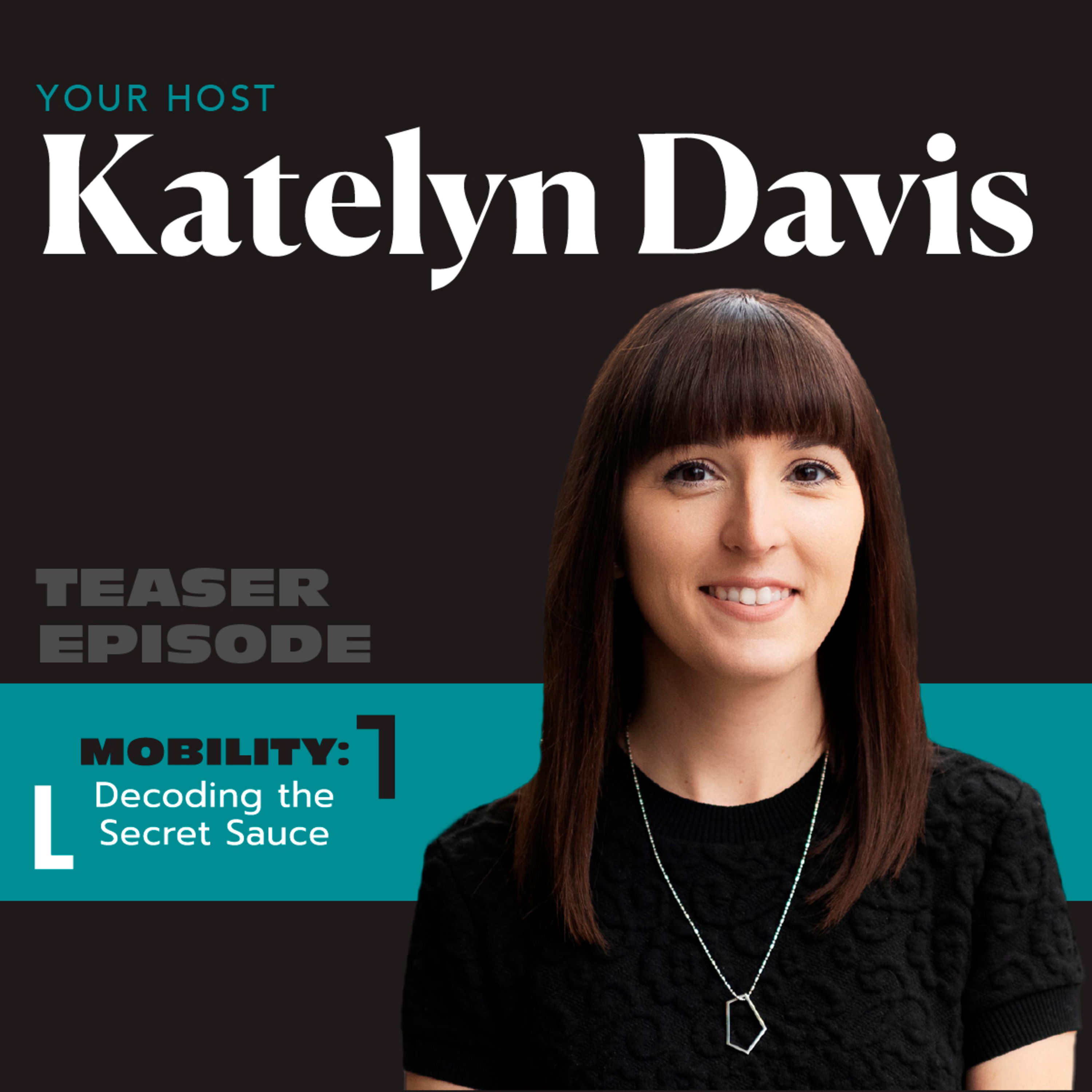Mobility: Decoding the Secret Sauce