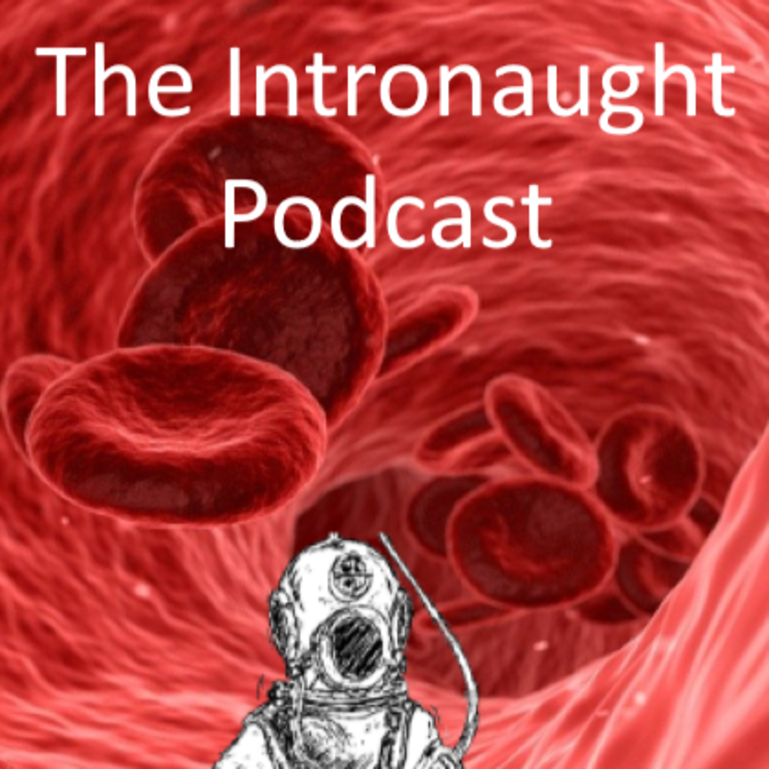 The Intronaught Podcast
